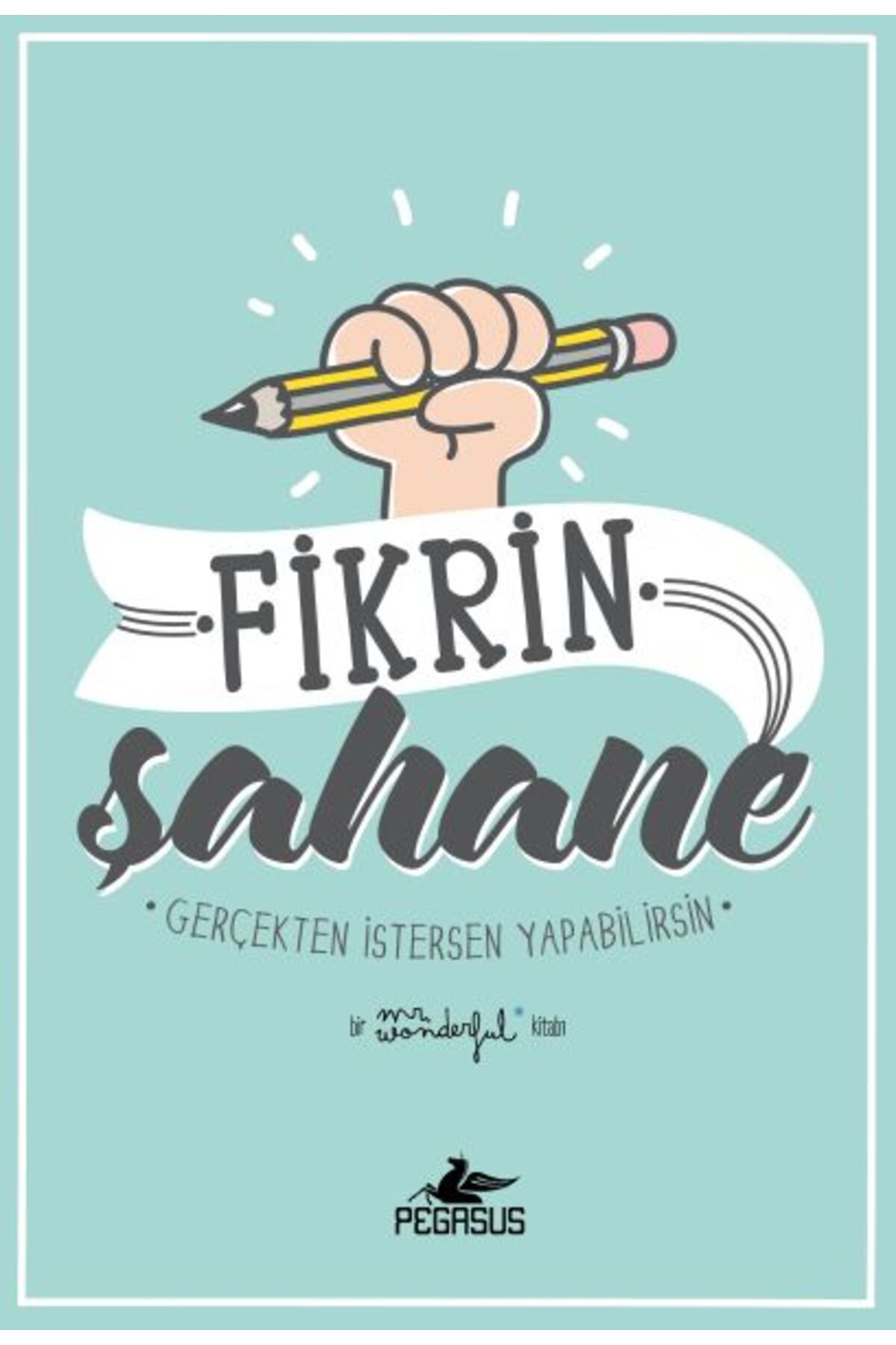 Karatay Yayınları Fikrin Şahane Gerçekten İstersen Yapabilirsin