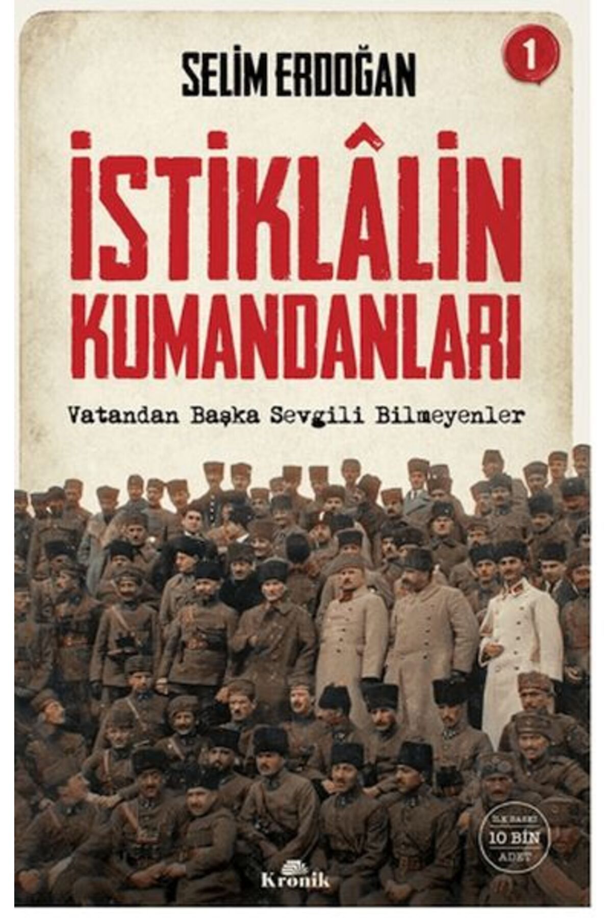 Destek Yayınları İstiklalin Kumandanları 1
