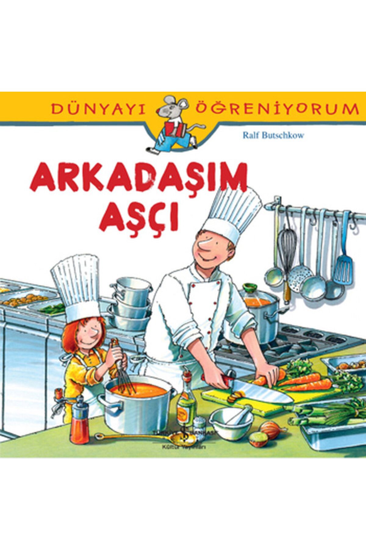 Destek Yayınları Dünyayı Öğreniyorum Arkadaşım Aşçı