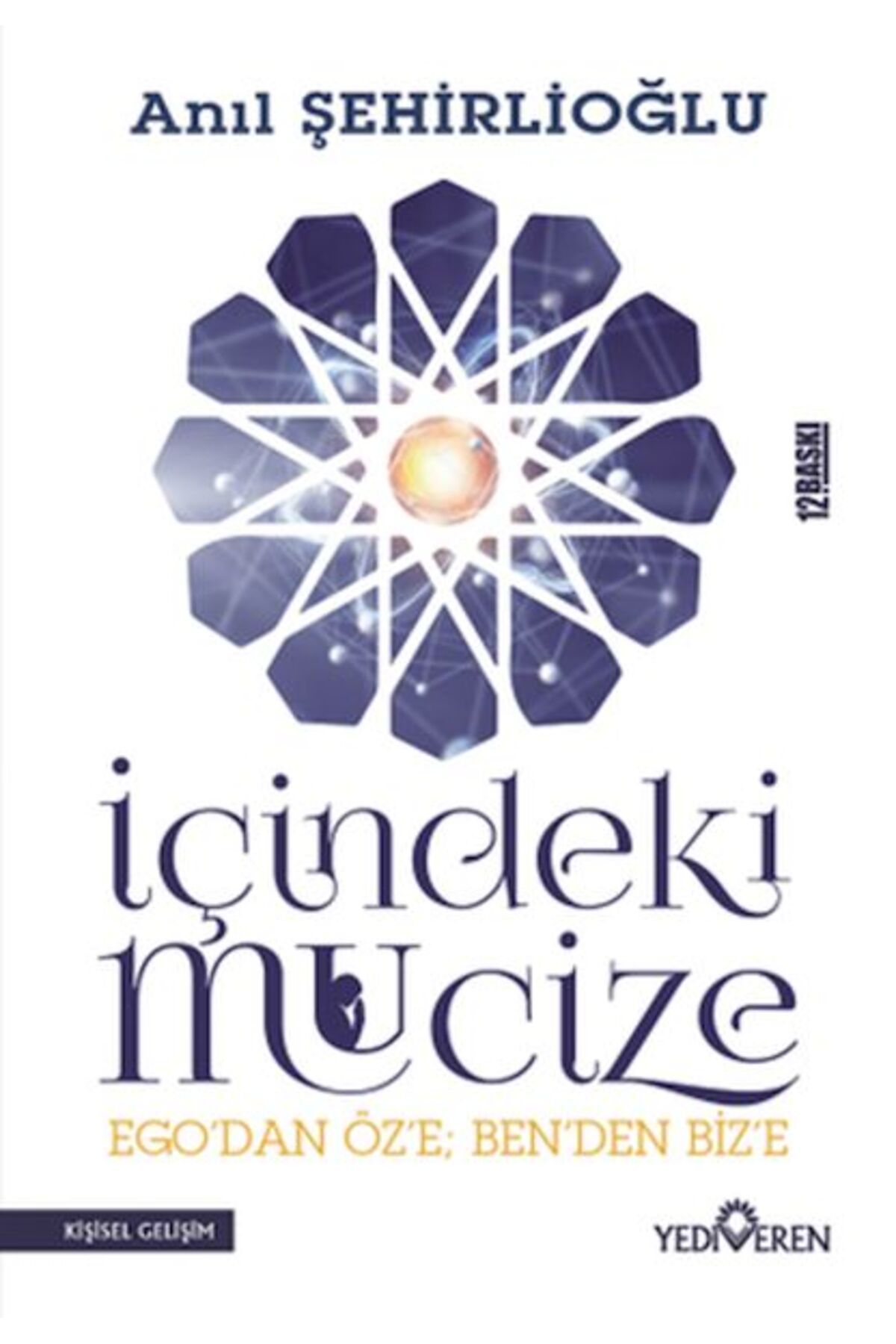 Karatay Yayınları İçindeki Mucize Egodan Öze Benden Bize