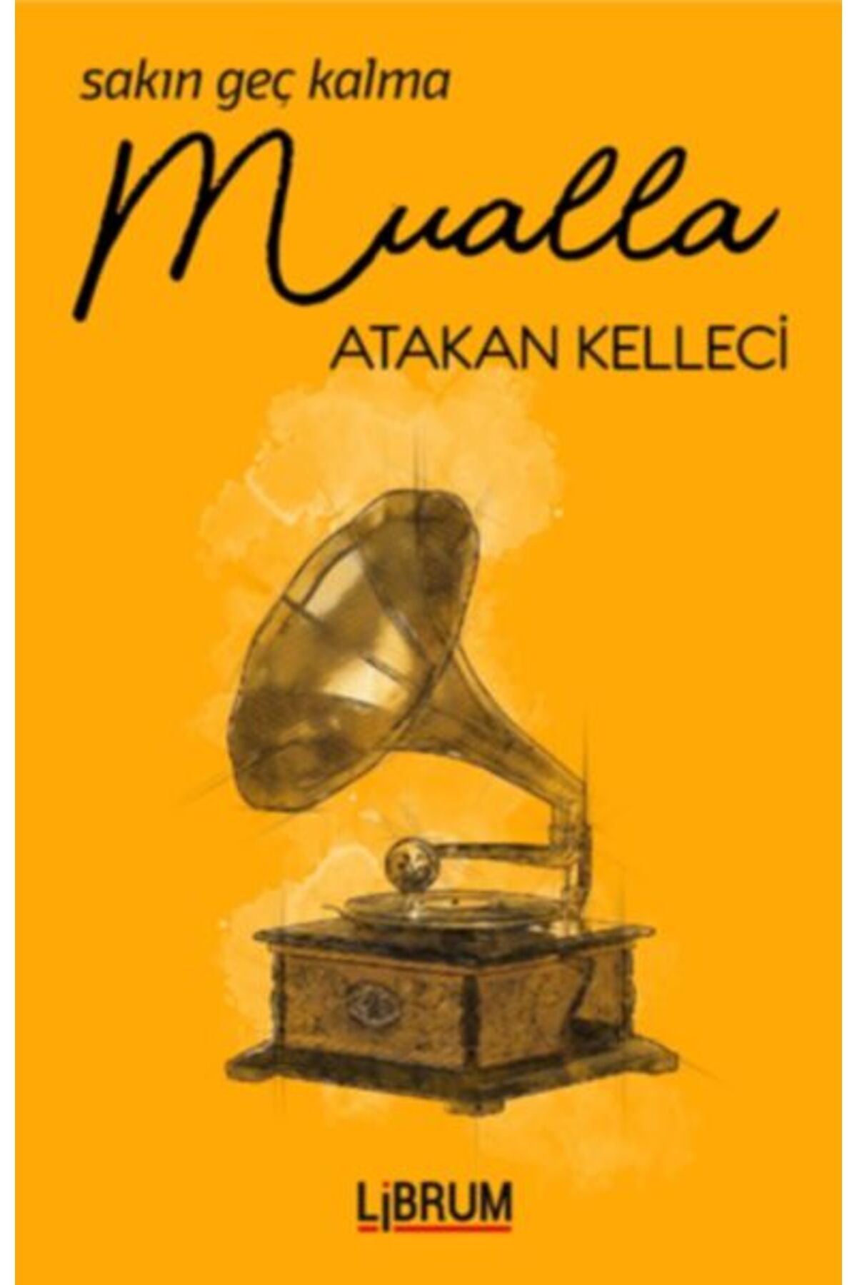 Librum Kitap Sakın Geç Kalma Mualla