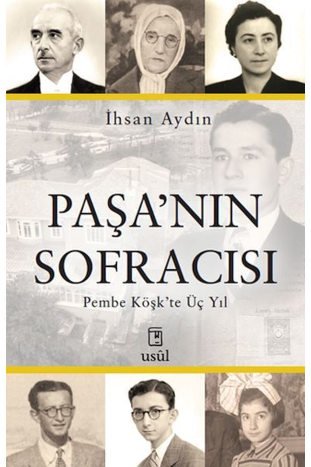 Usûl Yayınları Paşanın Sofracısı Pembe Köşkte Üç Yıl