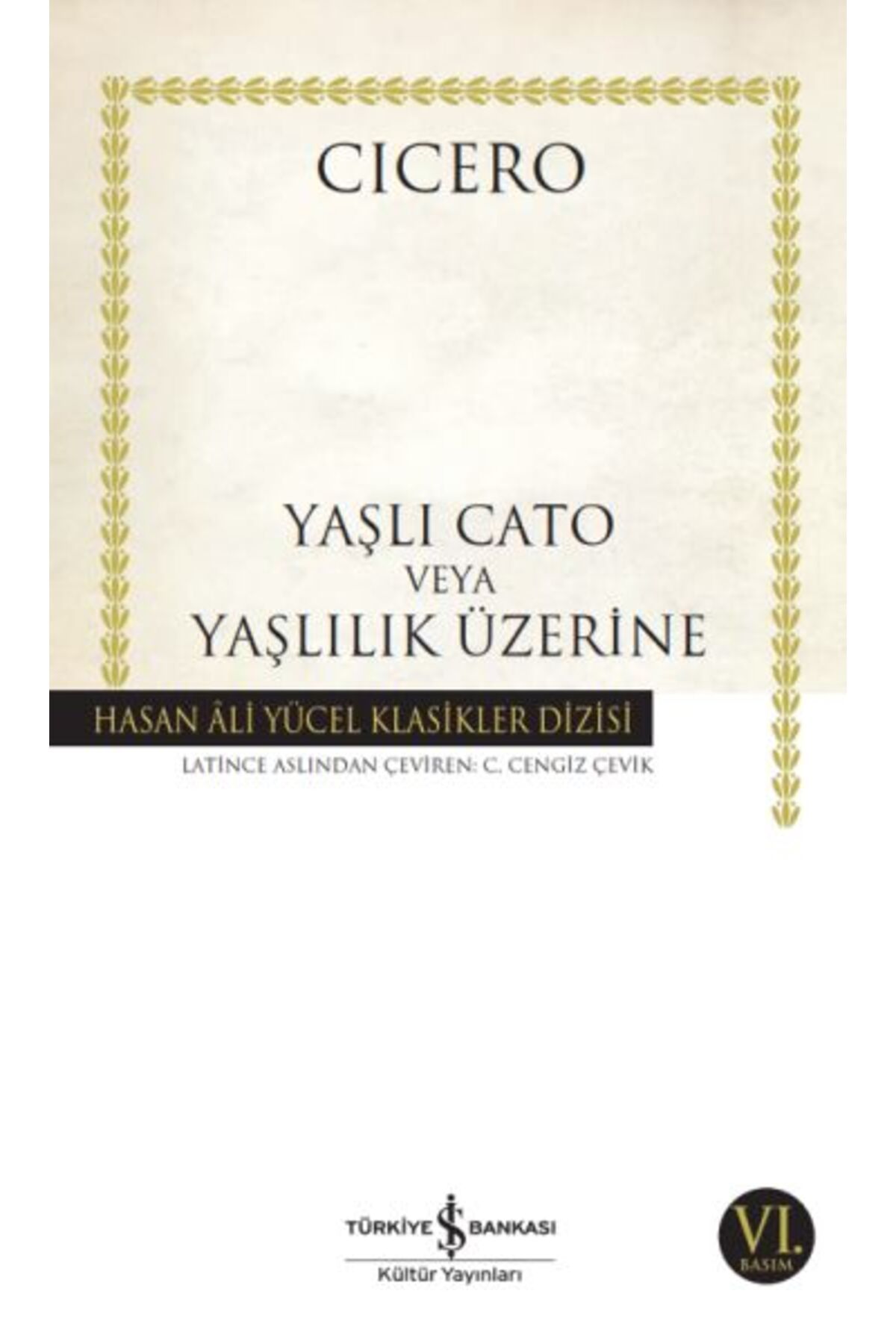 Destek Yayınları Yaşlı Cato veya Yaşlılık Üzerine Hasan Ali Yücel Klasikleri