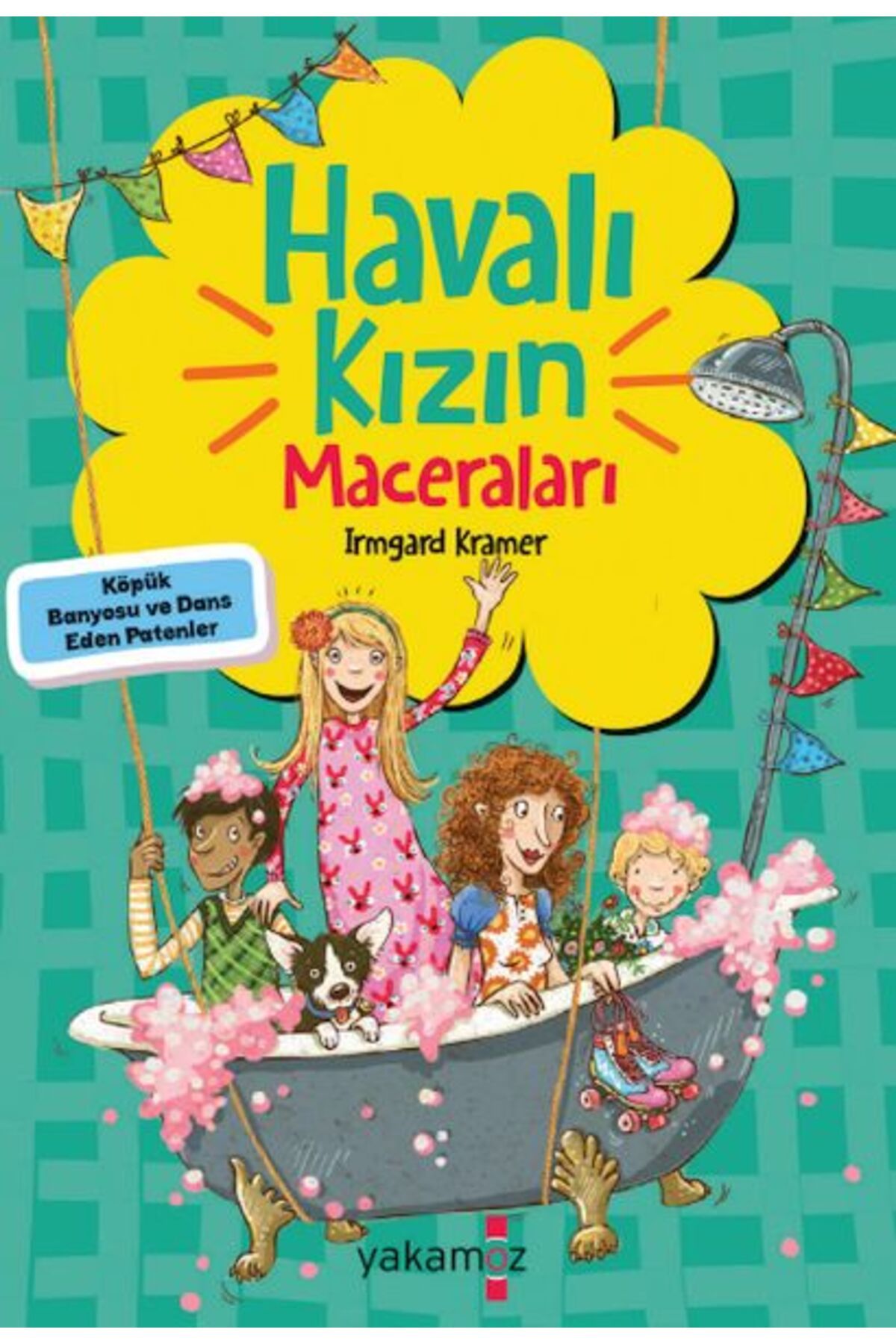 Karatay Yayınları Havalı Kızın Maceraları Köpük Banyosu Ve Dans Eden Patenler