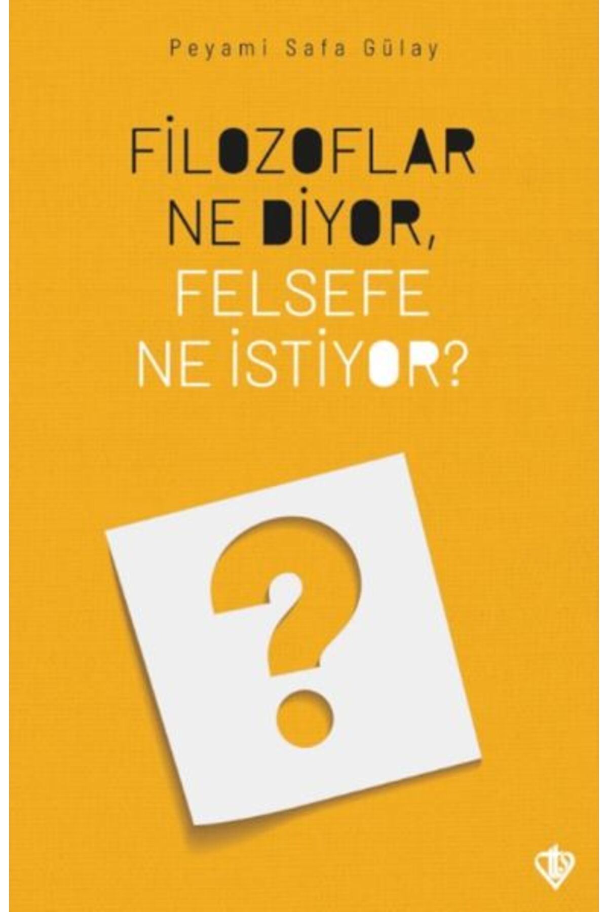 Destek Yayınları Filozoflar Ne Diyor Felsefe Ne İstiyor