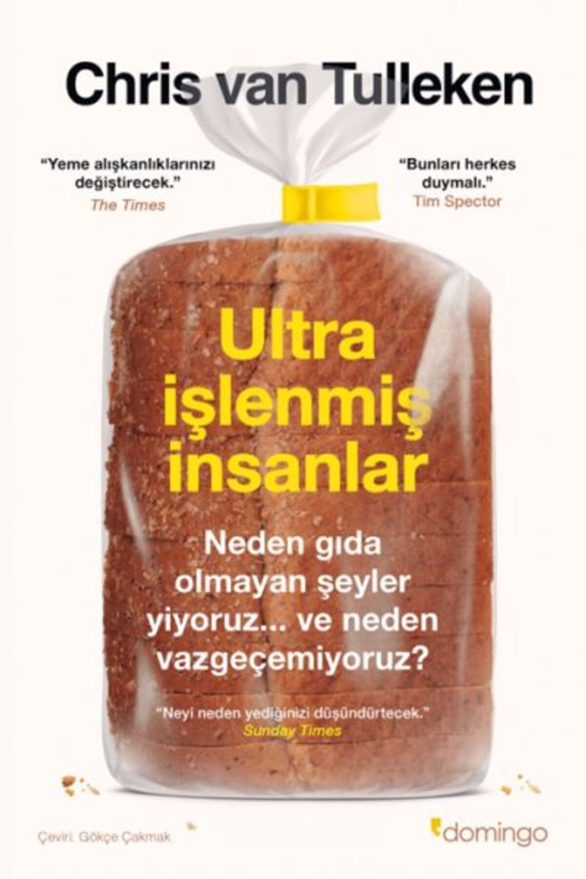 Karatay Yayınları Ultra İşlenmiş İnsanlar Neden gıda olmayan şeyler yiyoruz ve neden vazgeçemiyoruz