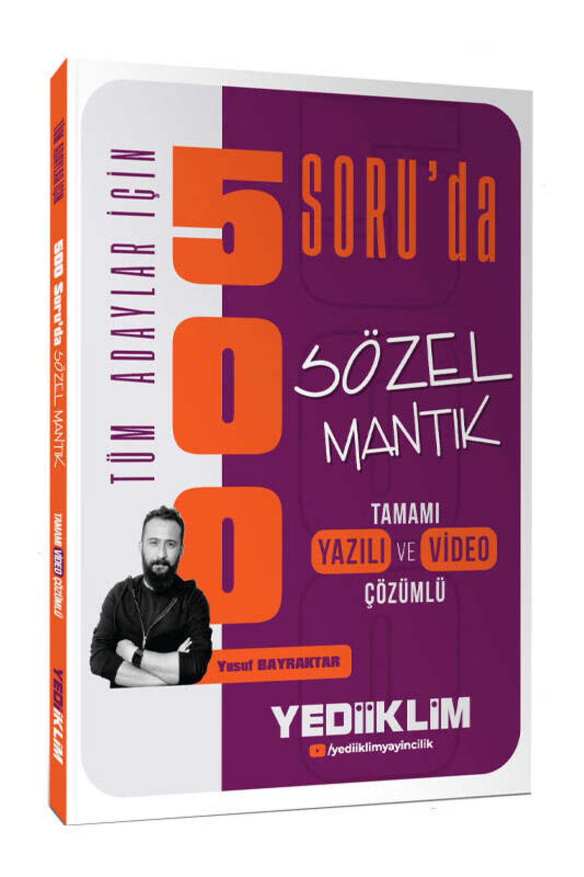 Yediiklim Yayınları Yediiklim Tüm Adaylar İçin 500 Soruda Tamamı Hem Video Çözümlü Hem Yazılı Çözümlü Sözel Mantık Soru