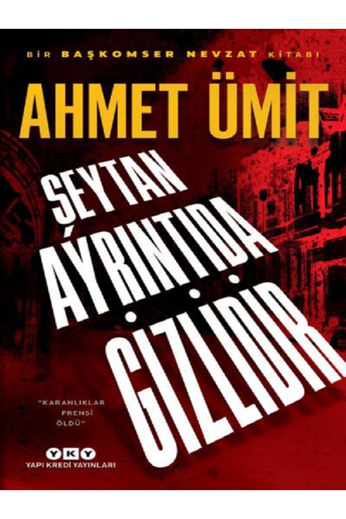 Yapı Kredi Yayınları Şeytan Ayrıntıda Gizlidir - Ahmet Ümit