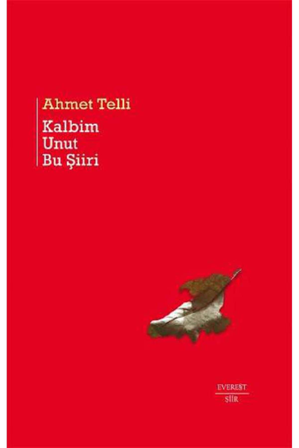 Everest Yayınları Kalbim Unut Bu Şiiri (Ciltli)