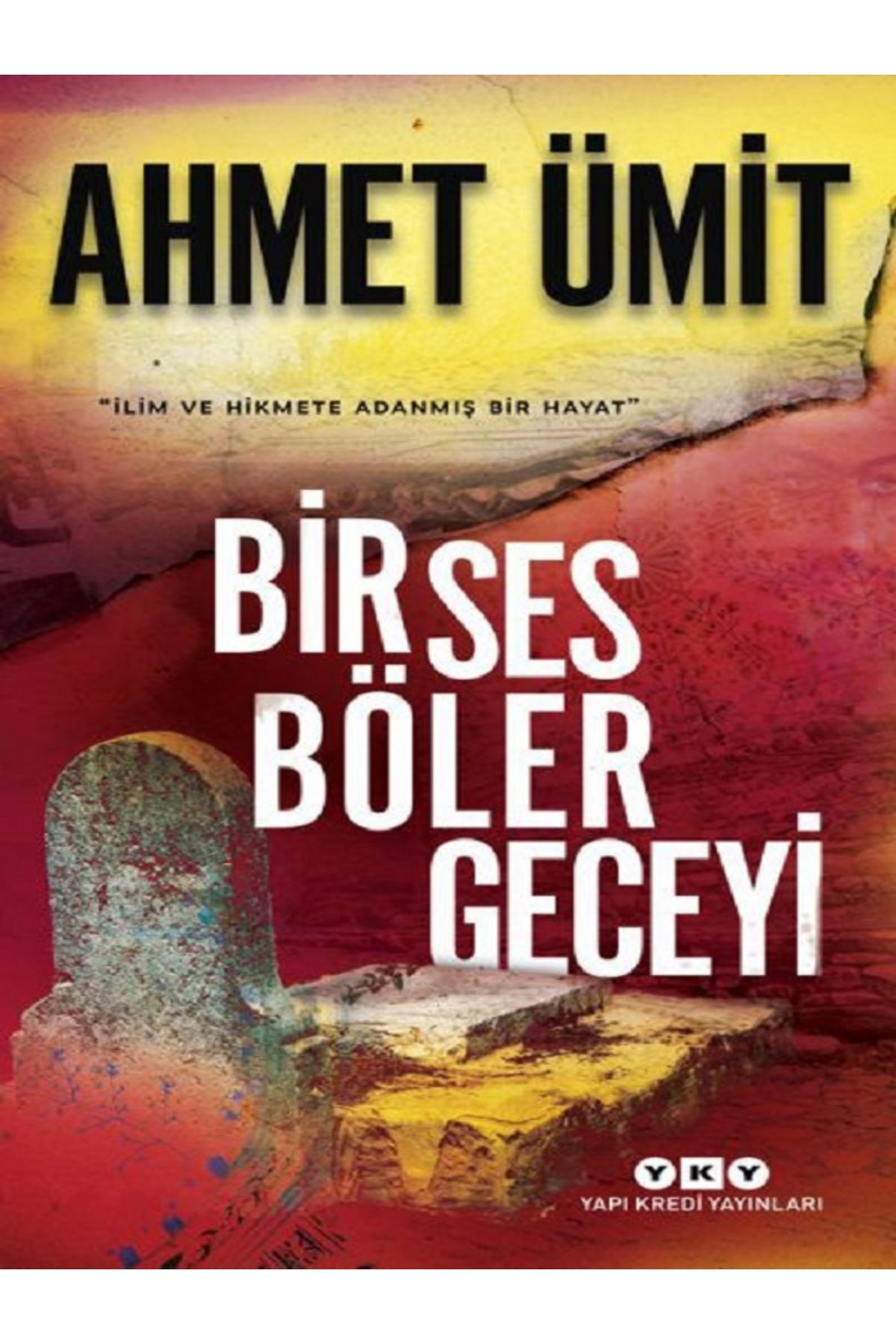Yapı Kredi Yayınları Bir Ses Böler Geceyi - Ahmet Ümit