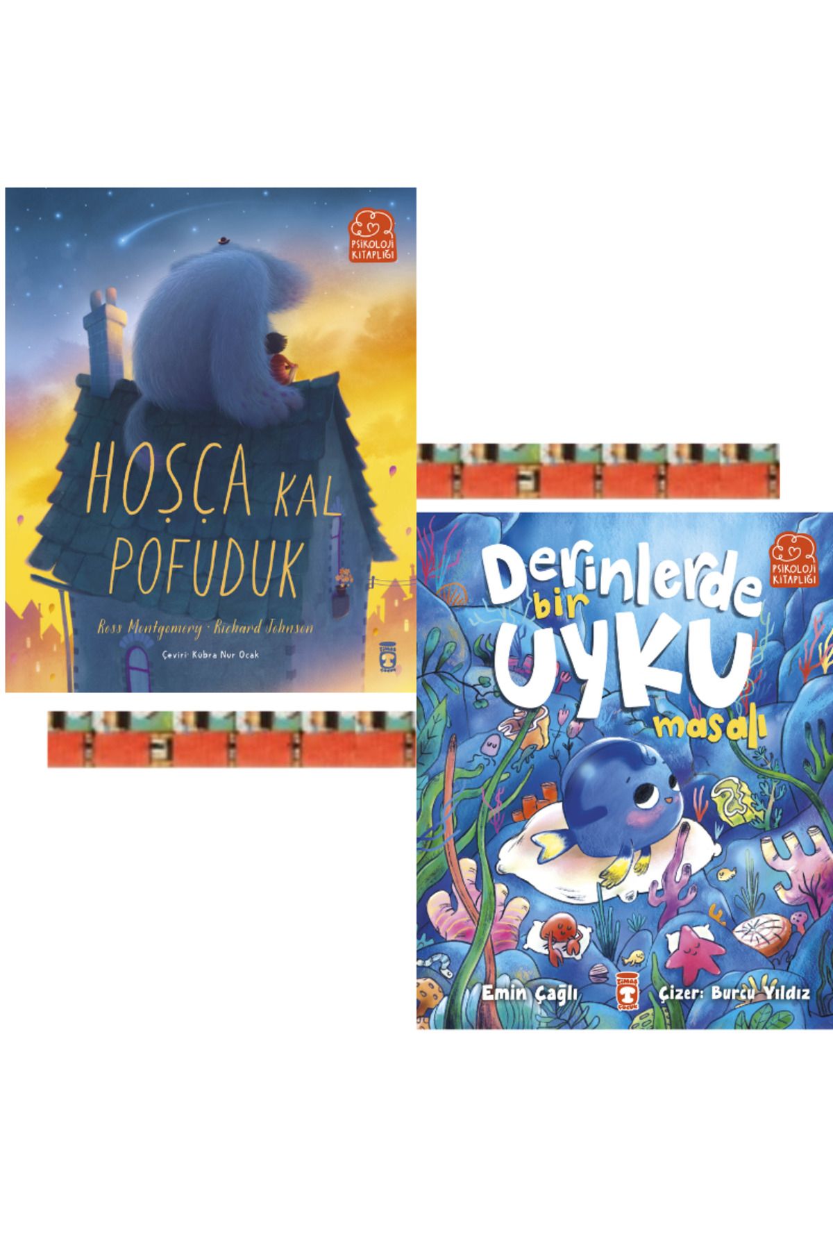 Timaş Çocuk 3-5 YAŞ- Derinlerde Bir Uyku Masalı, Hoşça Kal Pofuduk (2KİTAP)(HEDİYELİDİR)