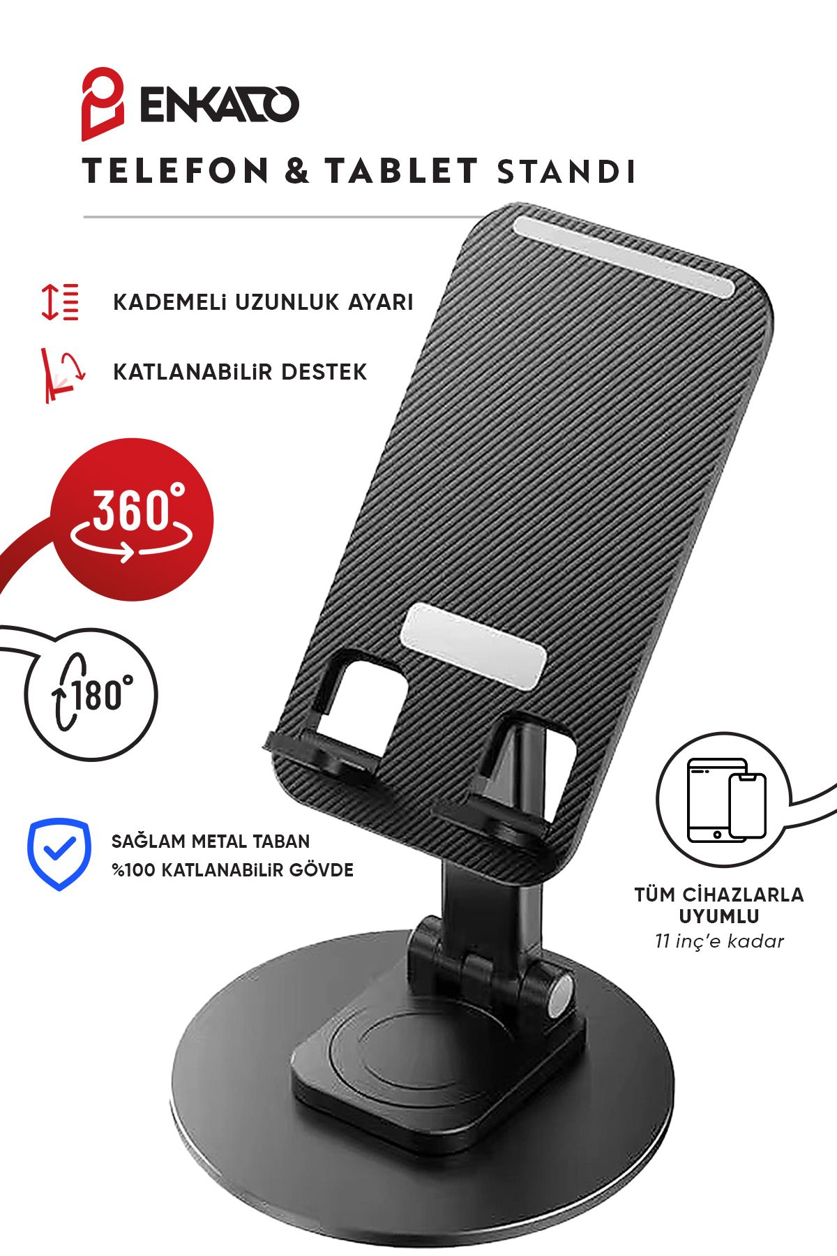 Enkado 360 Dönen Tüm Açılarla Ayarlanabilir Stand Telefon ve Tablet ile Uyumlu Stand Güçlü Telefon Tutucu