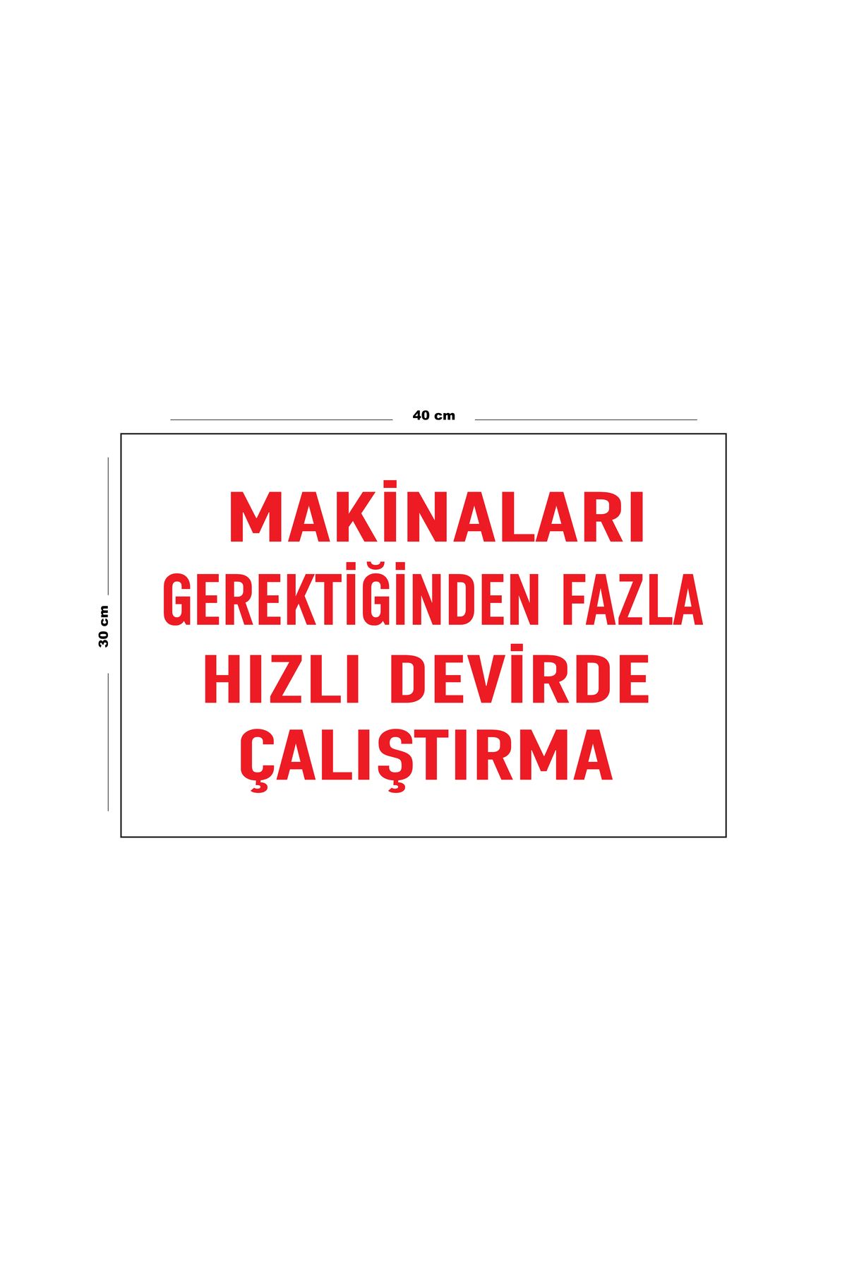 Lucena-Over Speed Operation of Metal Machines Required 30 cm X 40 cm A3 Large Warning 1
