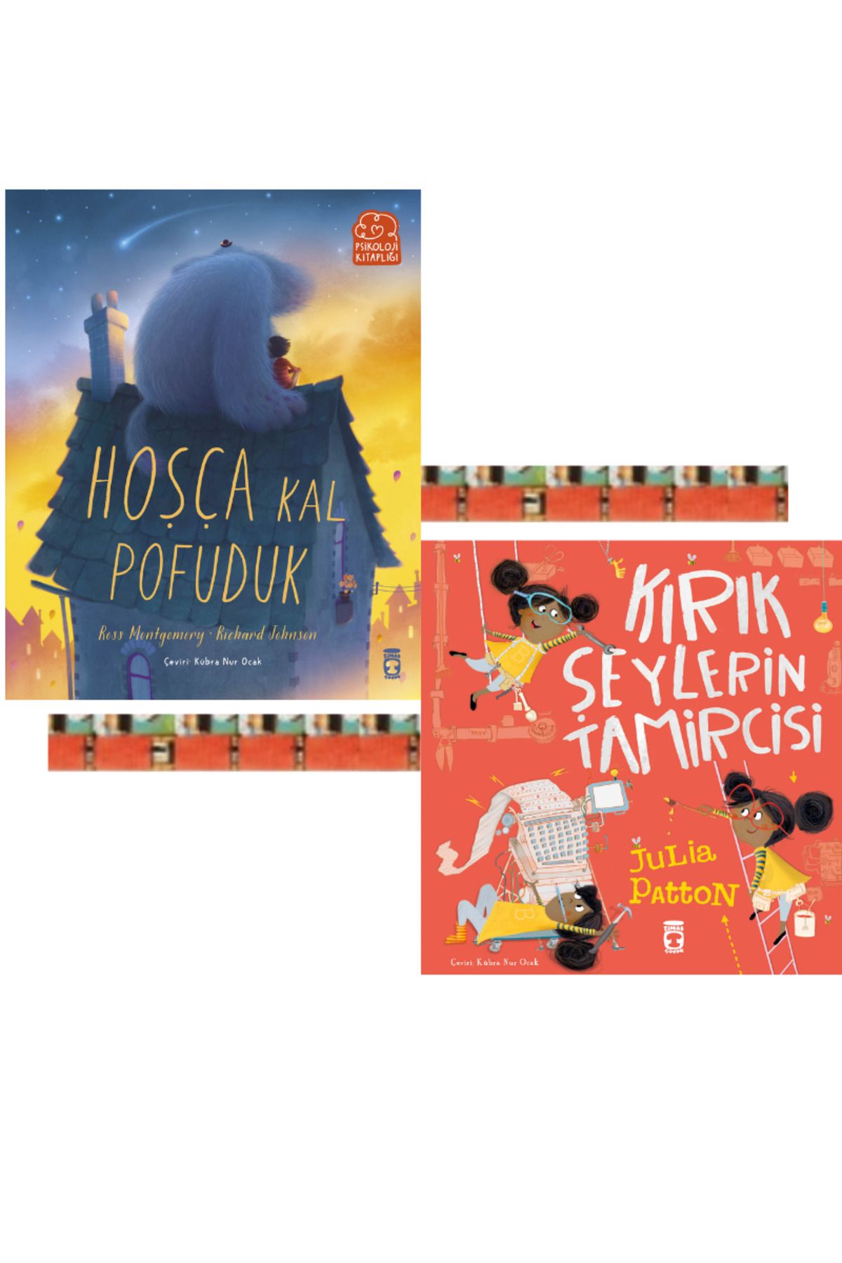 Timaş Çocuk 3-5 YAŞ- Kırık Şeylerin Tamircisi, Hoşça Kal Pofuduk (2KİTAP)