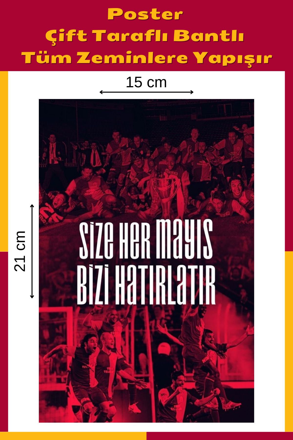 Organik Yolda Size Her Mayıs Bizi Hatırlatır Poster, Çift Taraflı Bantlı, Tüm Zeminlere Yapışır, (15 x 21 cm).