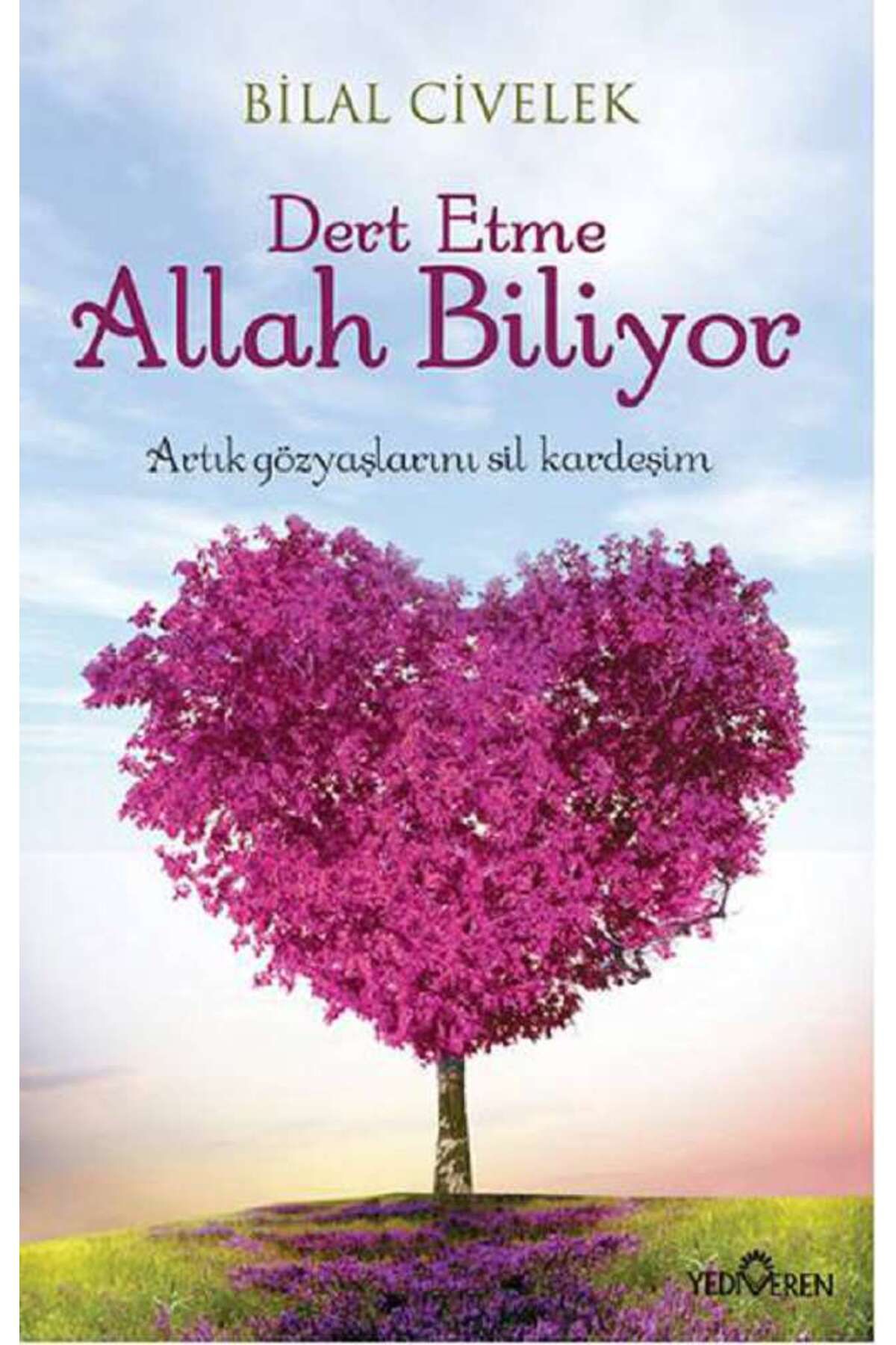 Yediveren Yayınları Dert Etme Allah Biliyor