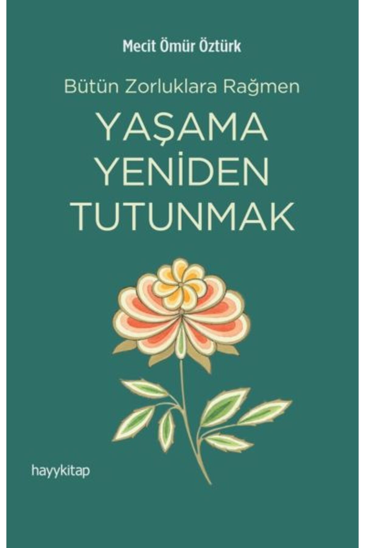Destek Yayınları Yaşama Yeniden Tutunmak