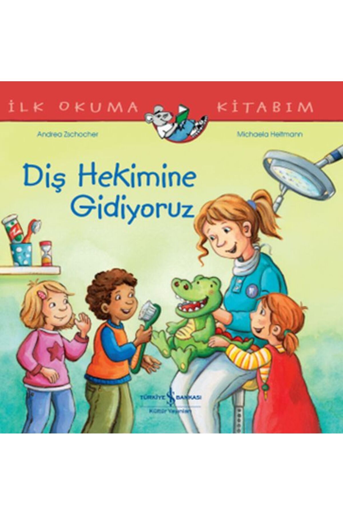 Türk Dil Kurumu Yayınları Diş Hekimine Gidiyoruz İlk Okuma Kitabım