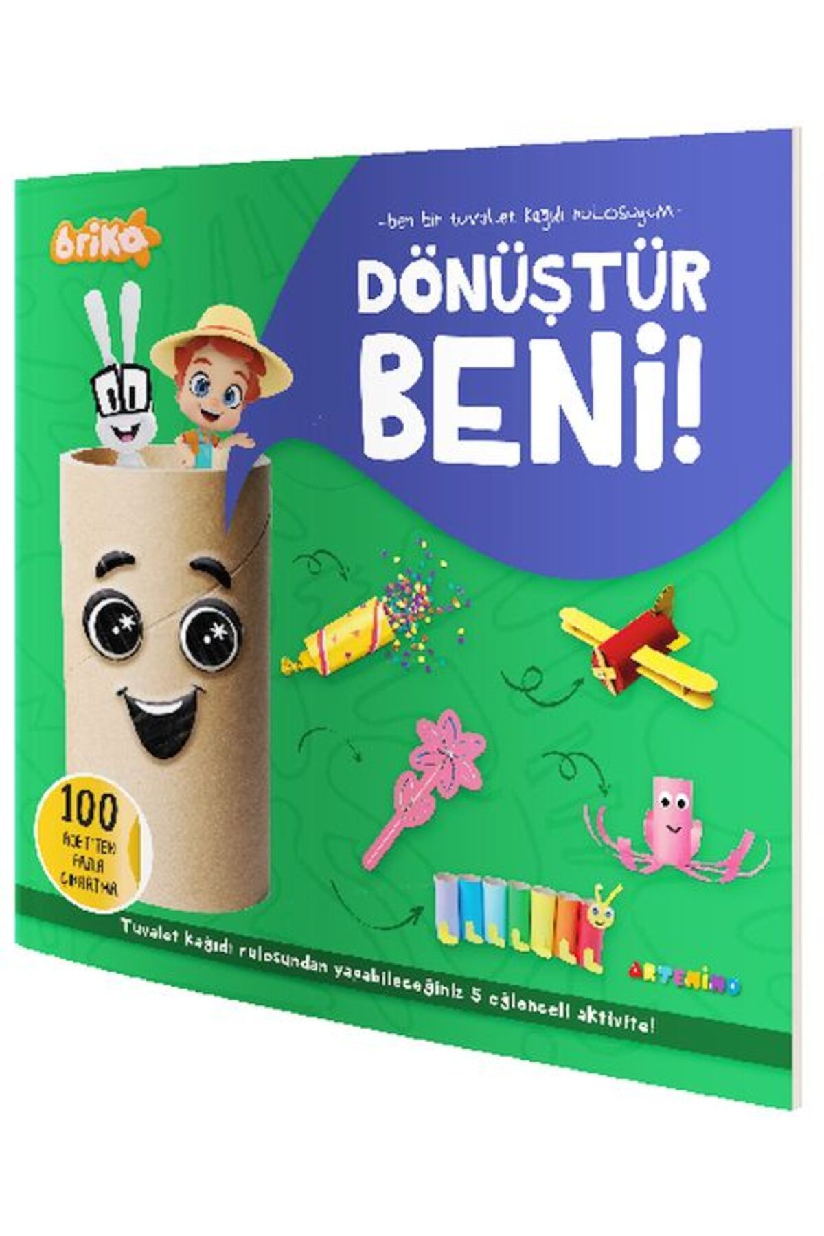 Türk Dil Kurumu Yayınları Briko Dönüştür Beni! – Ben Bir Tuvalet Kağıdı Rulosuyum