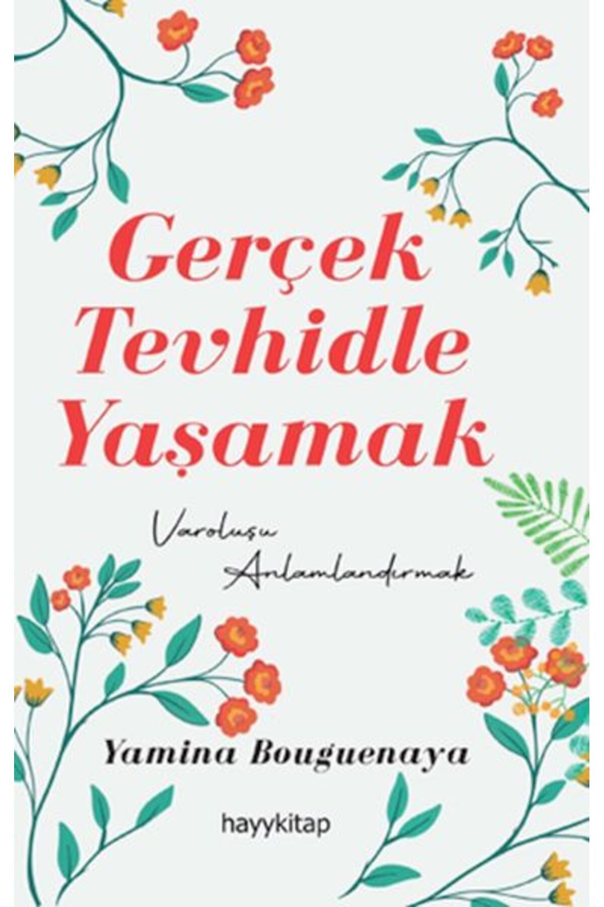 Destek Yayınları Gerçek Tevhidle Yaşamak