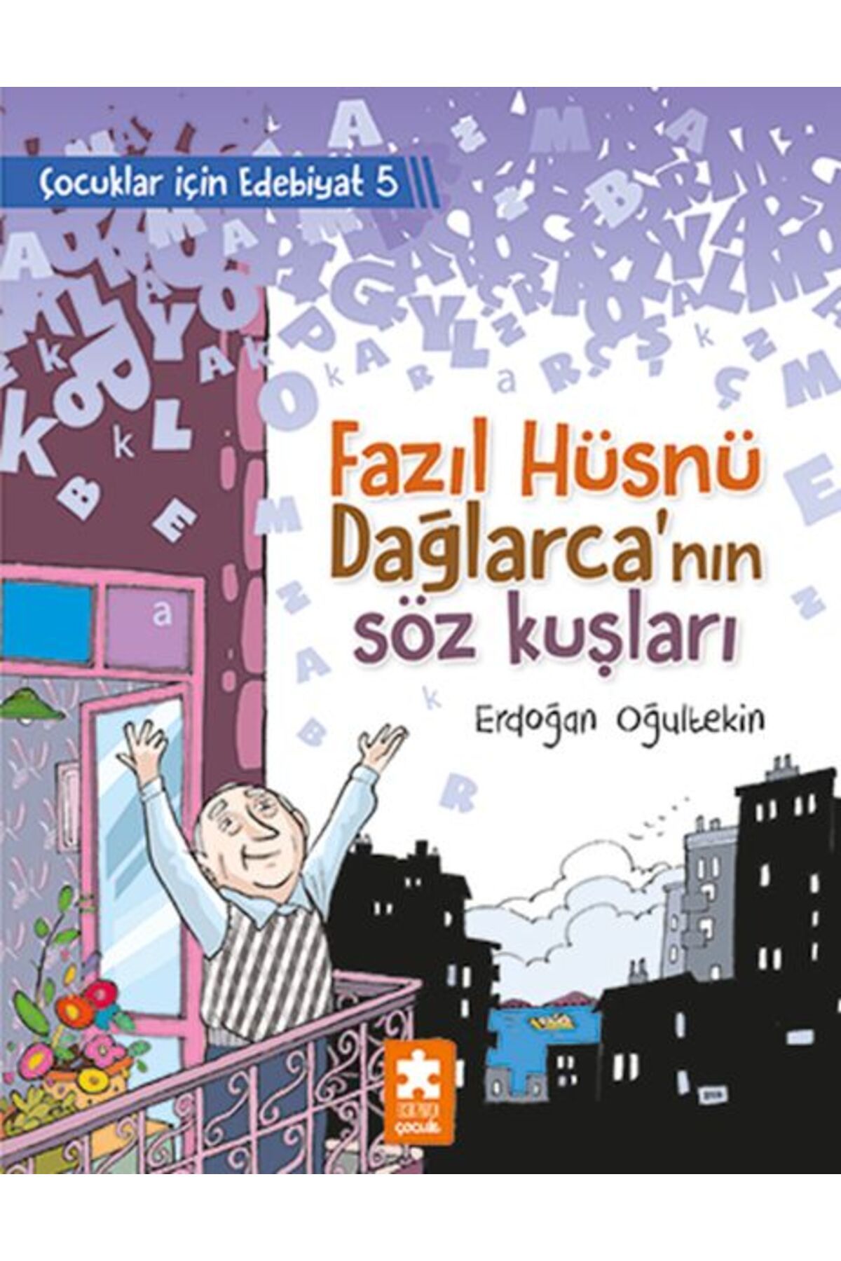 Destek Yayınları Fazıl Hüsnü Dağlarca’nın Söz Kuşları - Çocuklar İçin Edebiyat 5