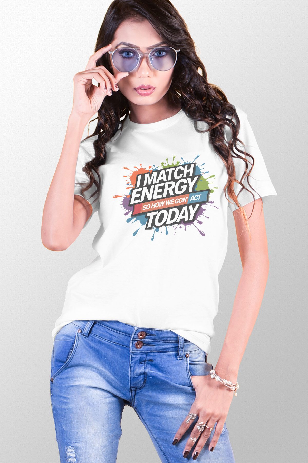 qoeuyl boutique I Match Energy So How Gon' Act Today Baskılı Unisex Regular Fit Pamuklu Beyaz Tişört