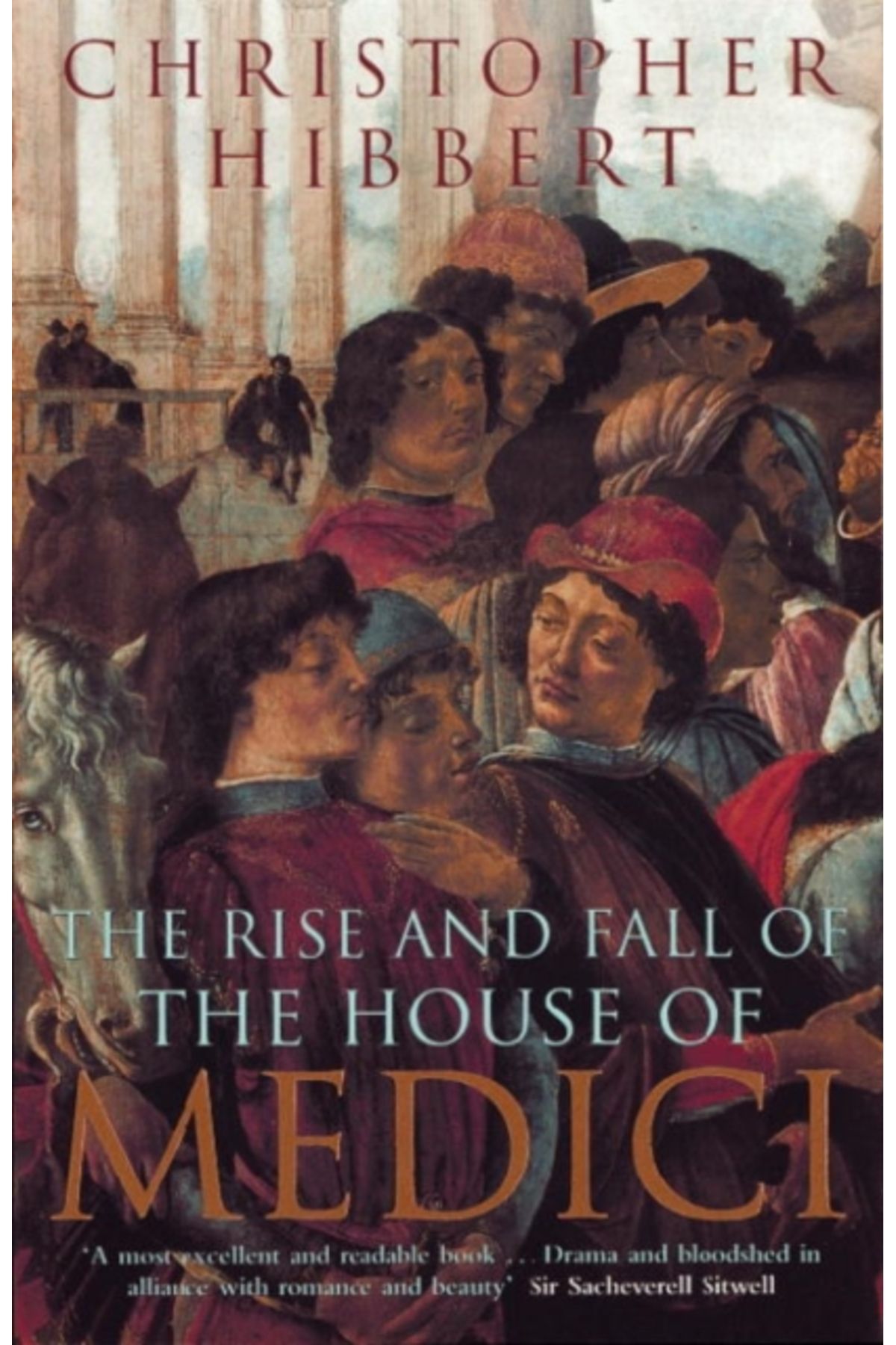 Penguin Books Rise and Fall of the House of Medici