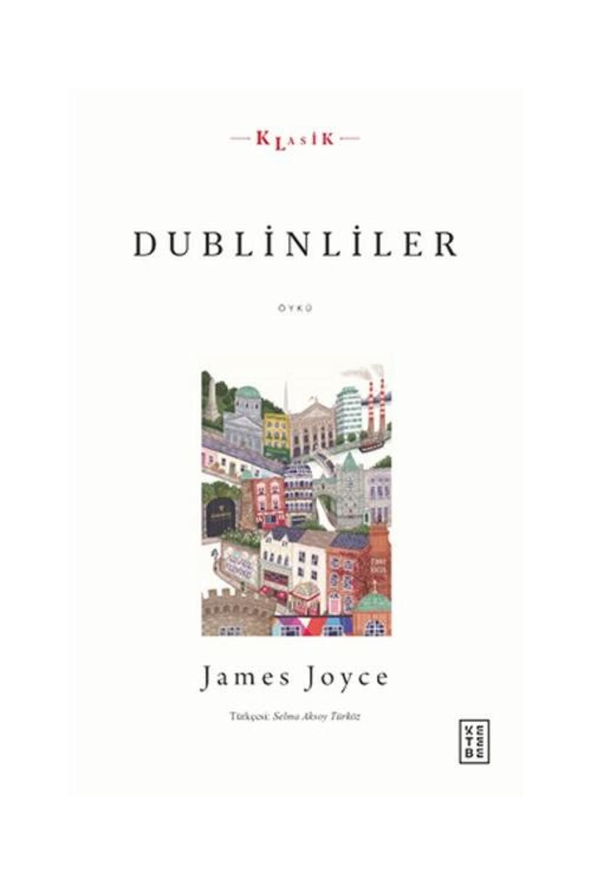 Ketebe Yayınları Dublinliler / Ketebe Yayınları / James Joyce