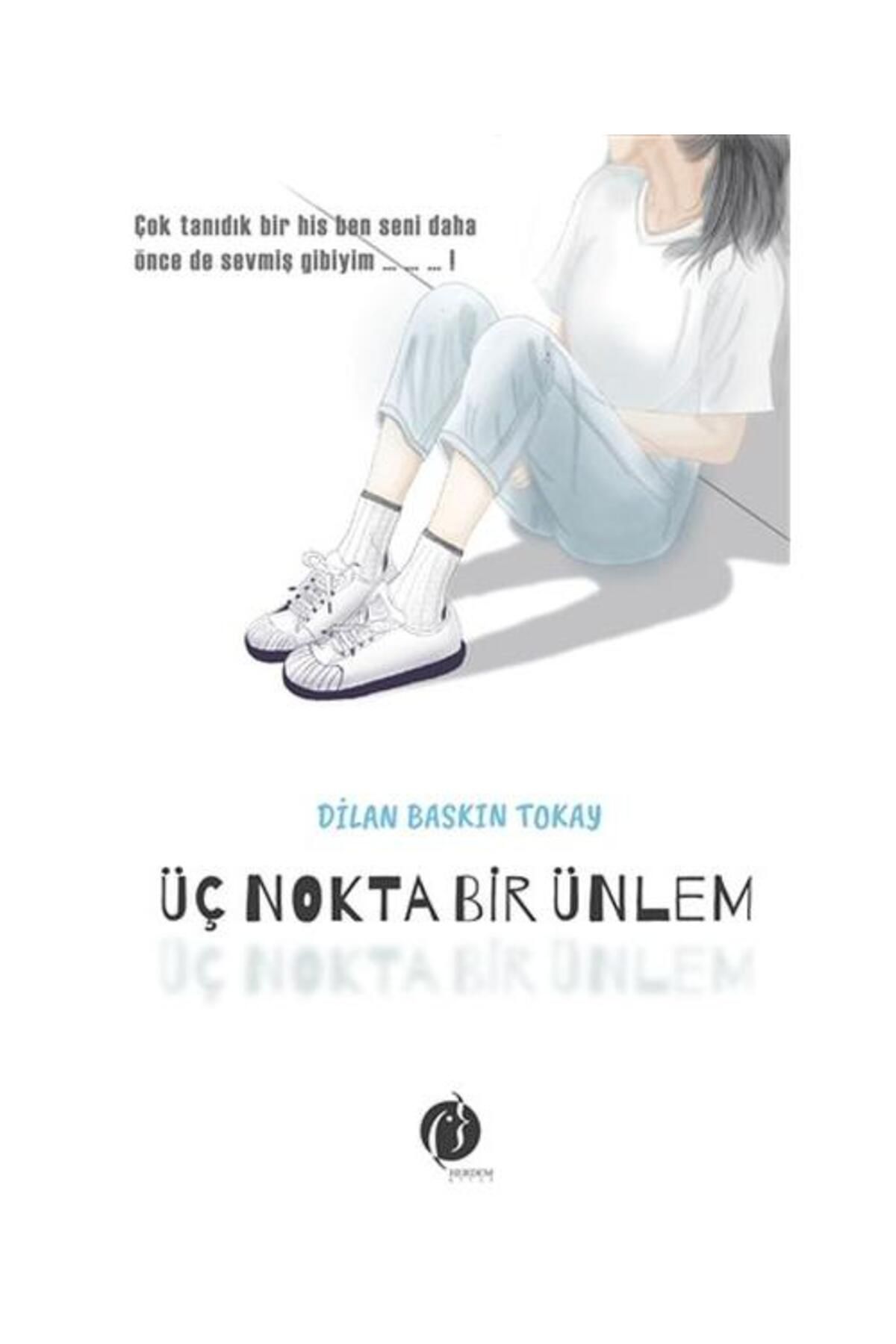 Herdem Kitap Üç Nokta Bir Ünlem / Herdem Kitap / Dilan Baskın Tokay