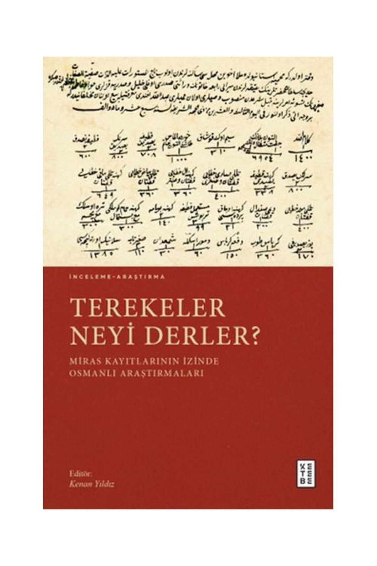 Ketebe Yayınları Terekeler Neyi Derler? / Ketebe Yayınları / Ed. Kenan Yıldız