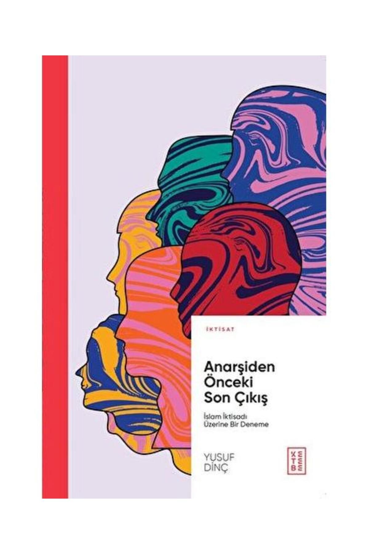 Ketebe Yayınları Anarşiden Önceki Son Çıkış / Ketebe Yayınları / Yusuf Dinç