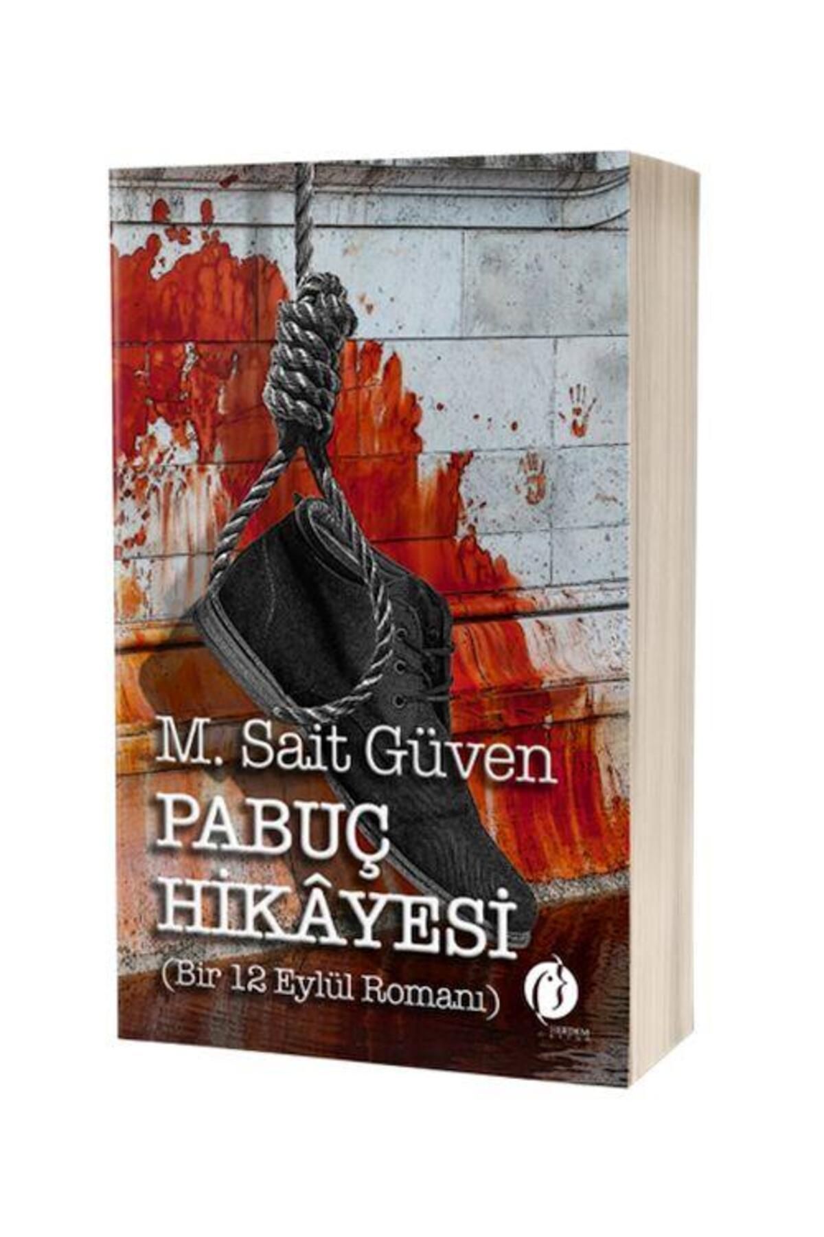 Herdem Kitap Pabuç Hikâyesi Bir 12 Eylül Romanı / Herdem Kitap / M. Sait Güven