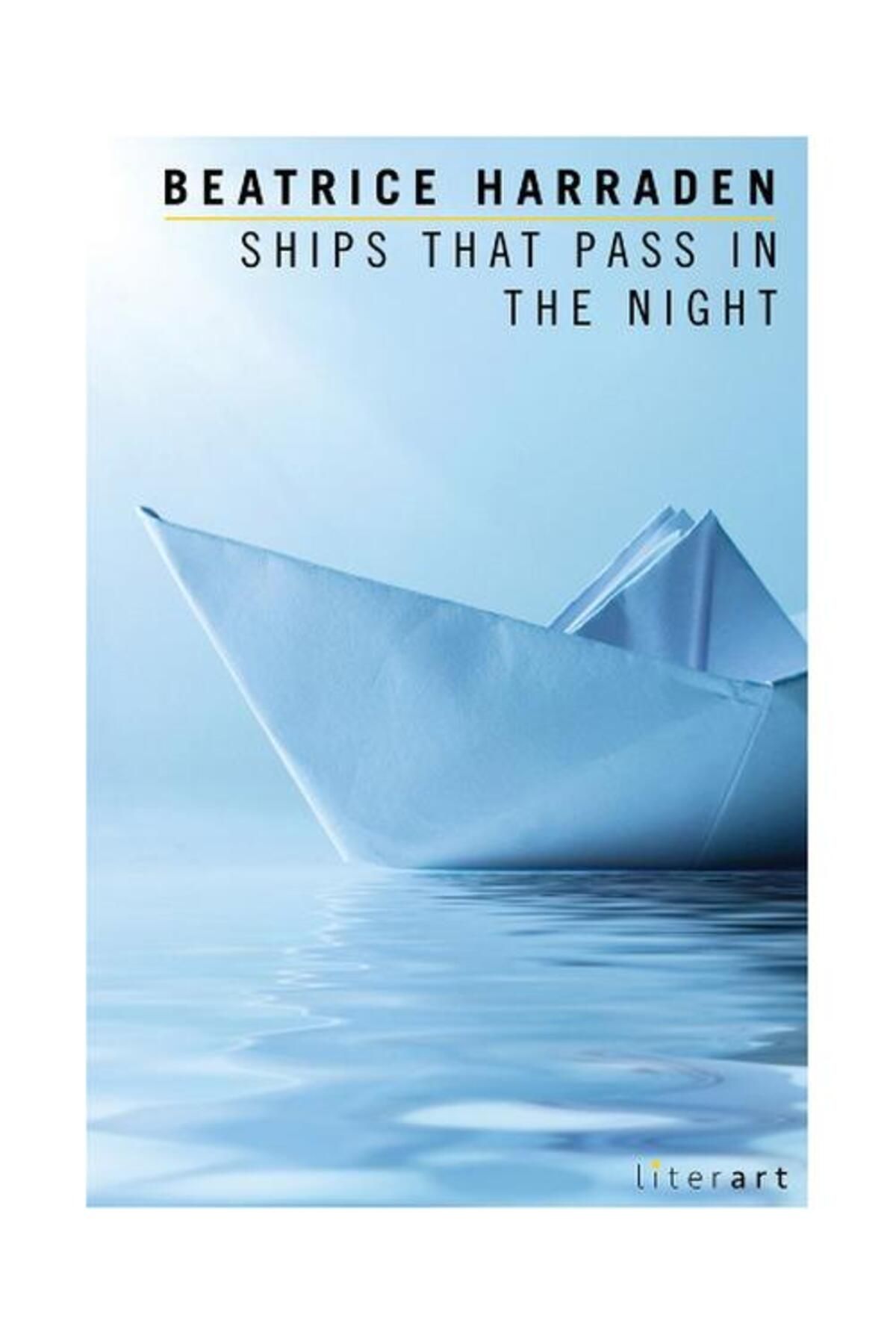 Literart Yayınları Ships That Pass In The Night / Literart Yayınları / Beatrice Harraden