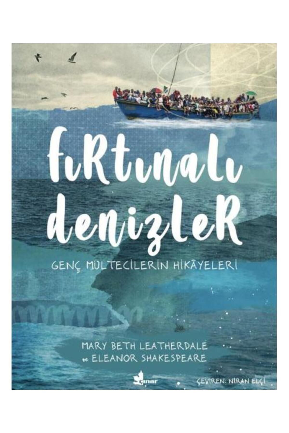 Çınar Yayınları Fırtınalı Denizler Genç Mültecilerin Hikayeleri / Çınar Yayınları / Mary Beth
