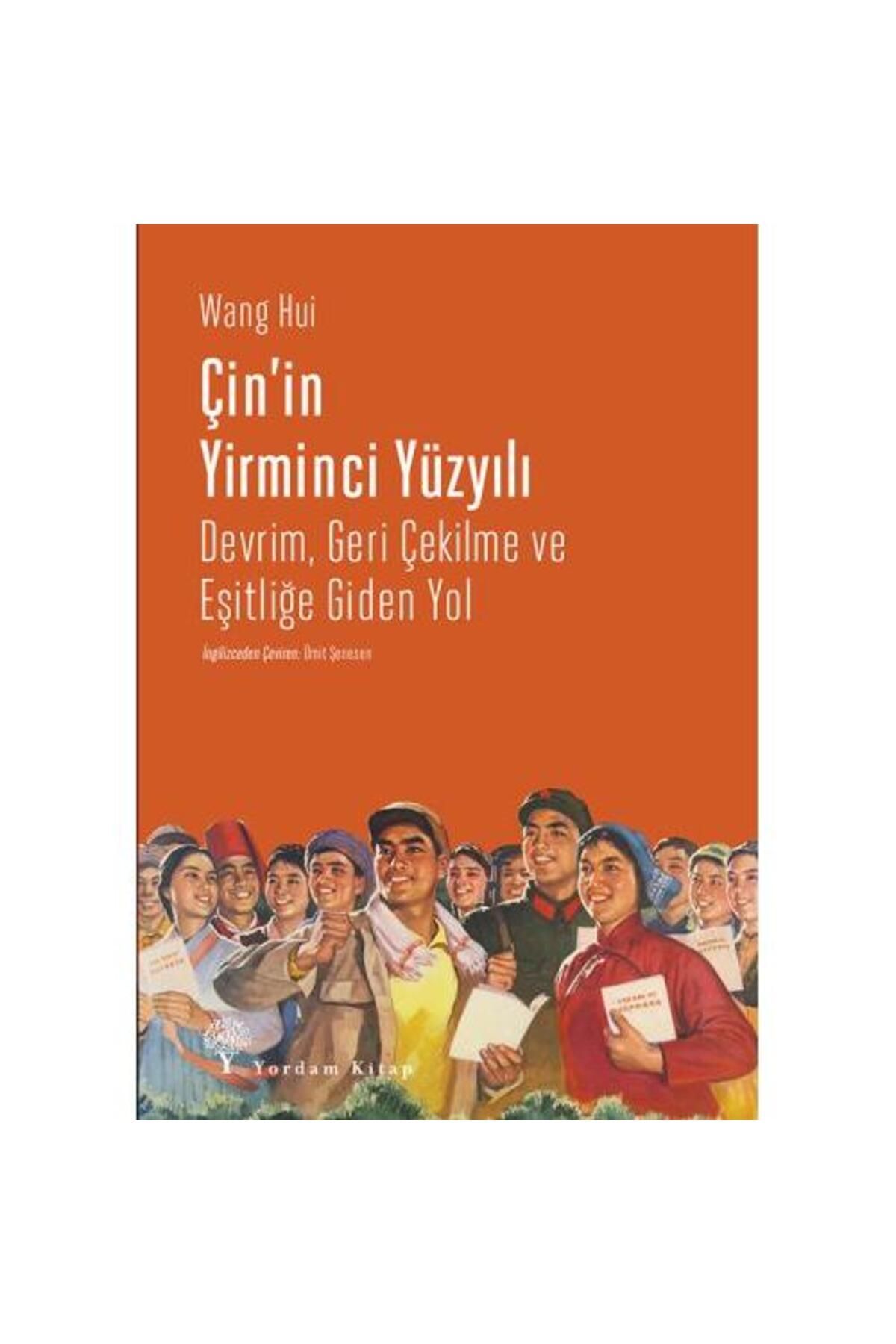 Yordam Kitap Çin'in Yirminci Yüzyılı / Yordam Kitap / Wang Hui