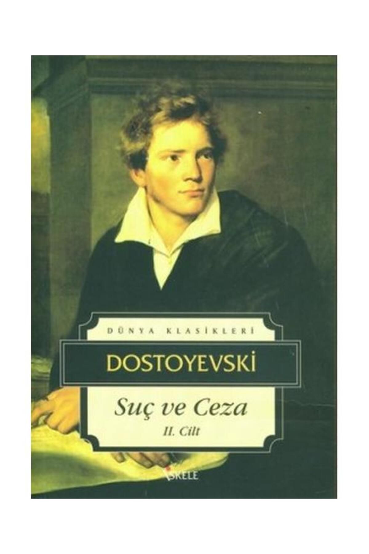 İskele Yayıncılık Suç ve Ceza 2. Cilt / İskele Yayıncılık / Fyodor Mihayloviç Dostoyevski