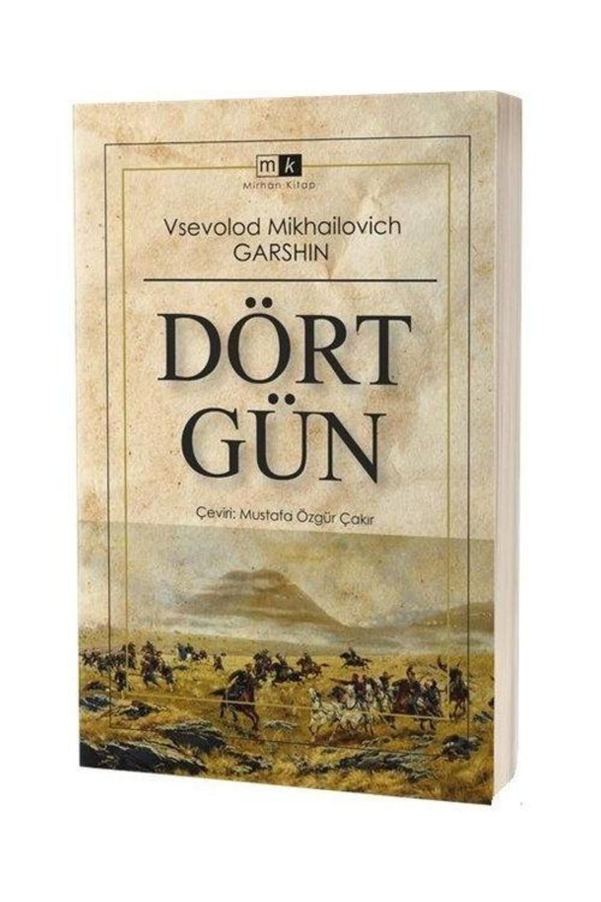 Mirhan Kitap Dört Gün / Mirhan Kitap / Vsevolod Mikhailovich Garshin