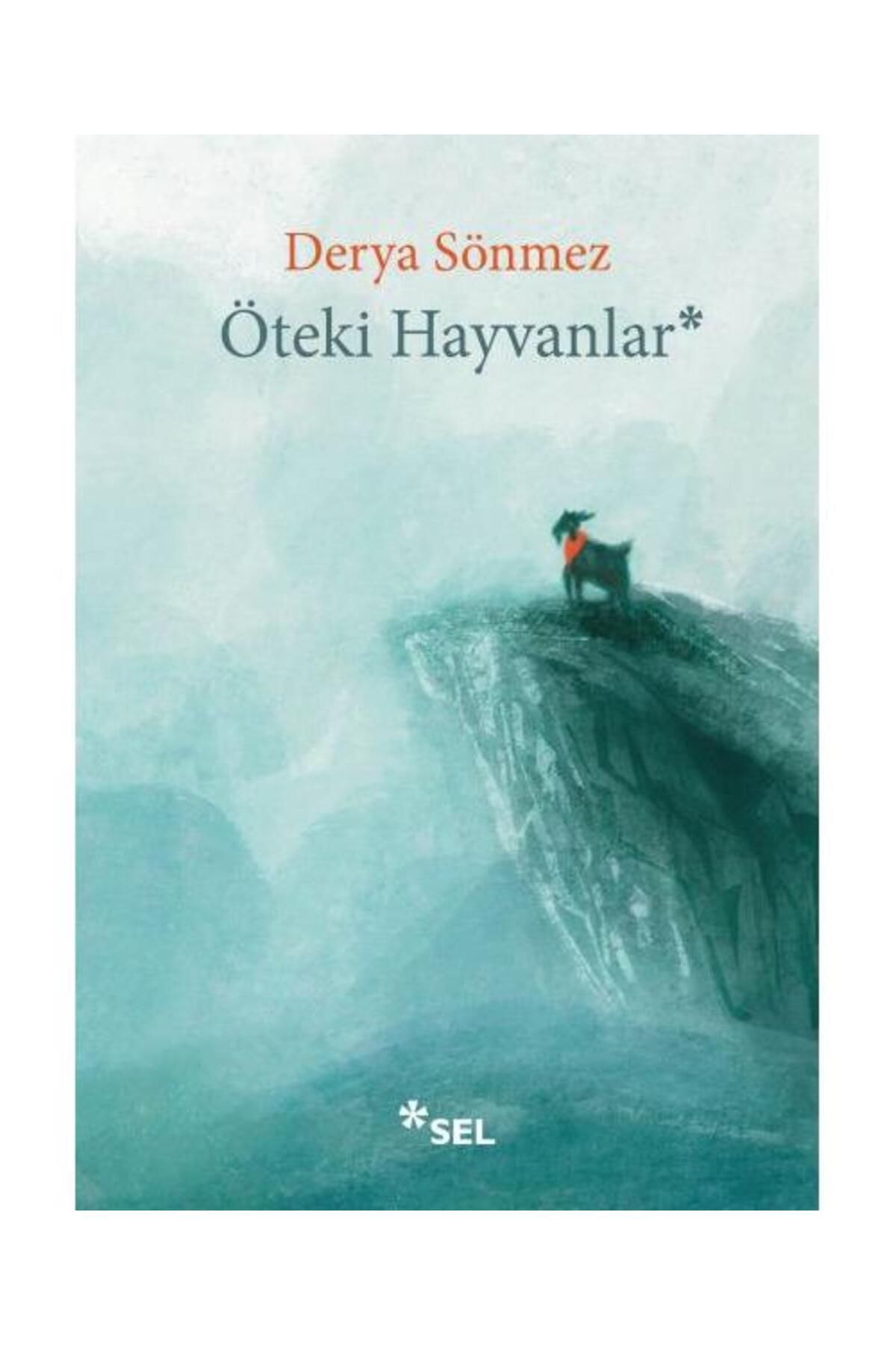 Sel Yayınları Öteki Hayvanlar / Sel Yayınları / Derya Sönmez
