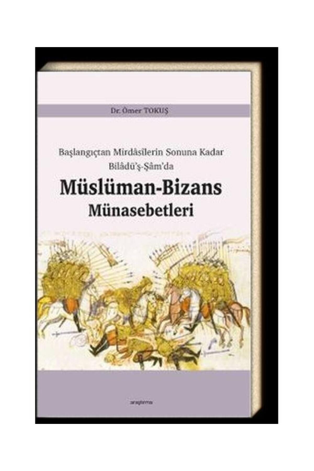 Araştırma Yayınları Başlangıçtan Mirdasilerin Sonuna Kadar Biladüş Şamda Müslüman Bizans