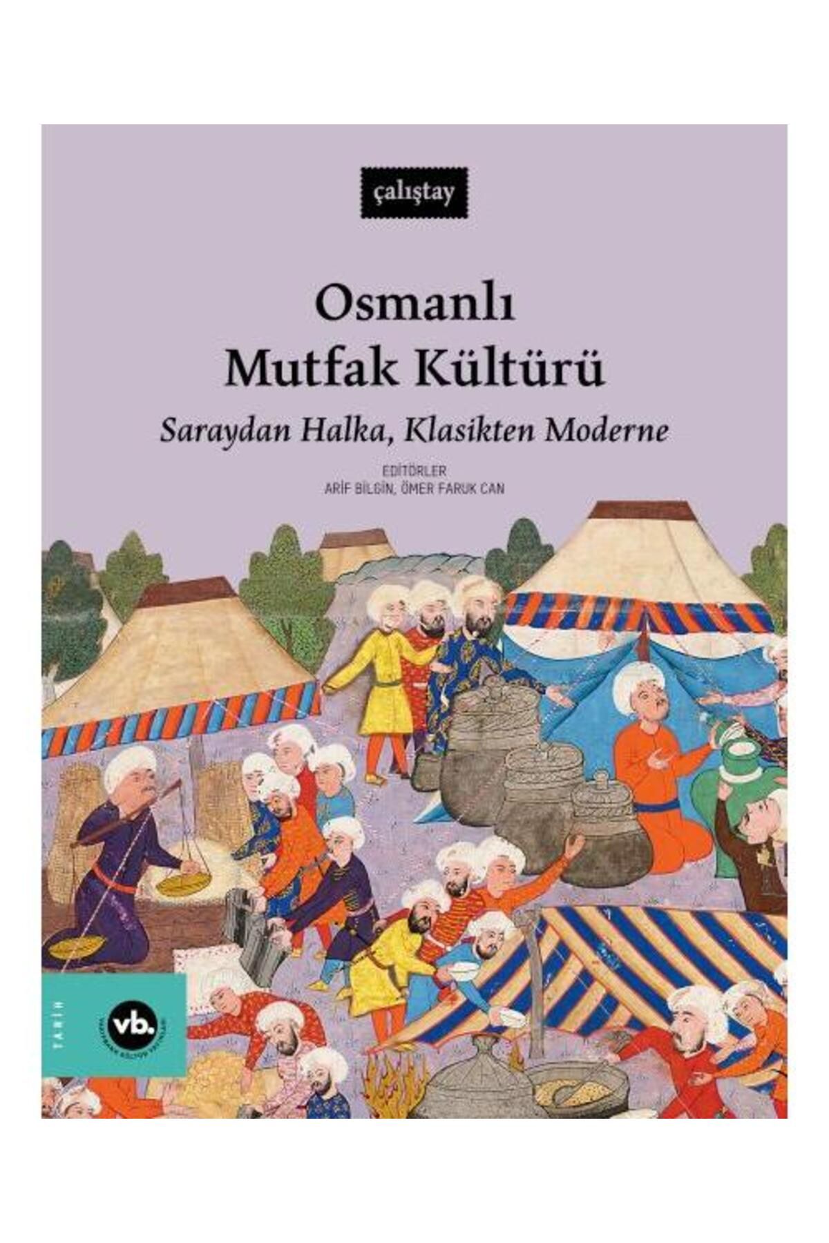 Vakıfbank Kültür Yayınları Osmanlı Mutfak Kültürü / Vakıfbank Kültür Yayınları / Prof. Dr. Arif Bilgin&