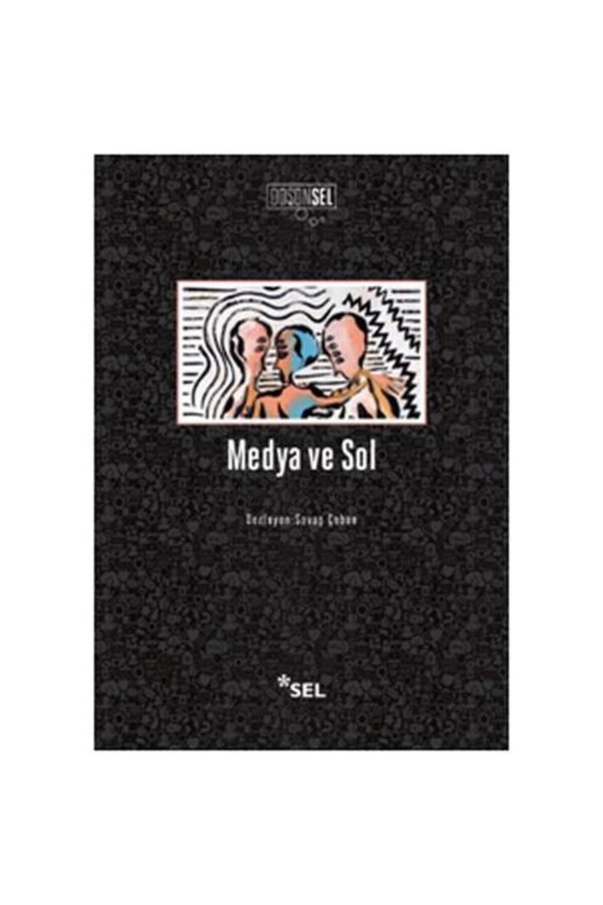 Sel Yayınları Medya ve Sol / Sel Yayınları / Savaş Çoban
