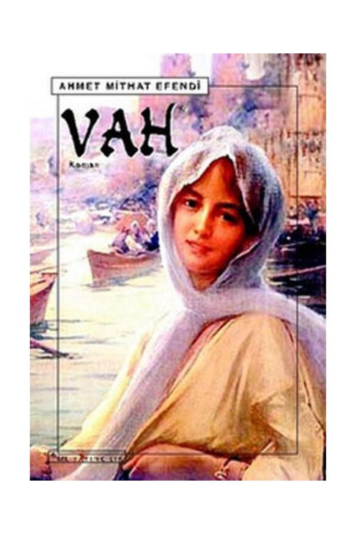 Sel Yayınları Vah / Sel Yayınları / Ahmet Mithat Efendi
