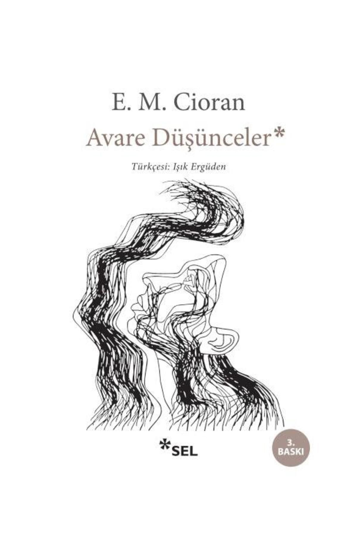 Sel Yayınları Avare Düşünceler / Sel Yayınları / E. M. Cioran