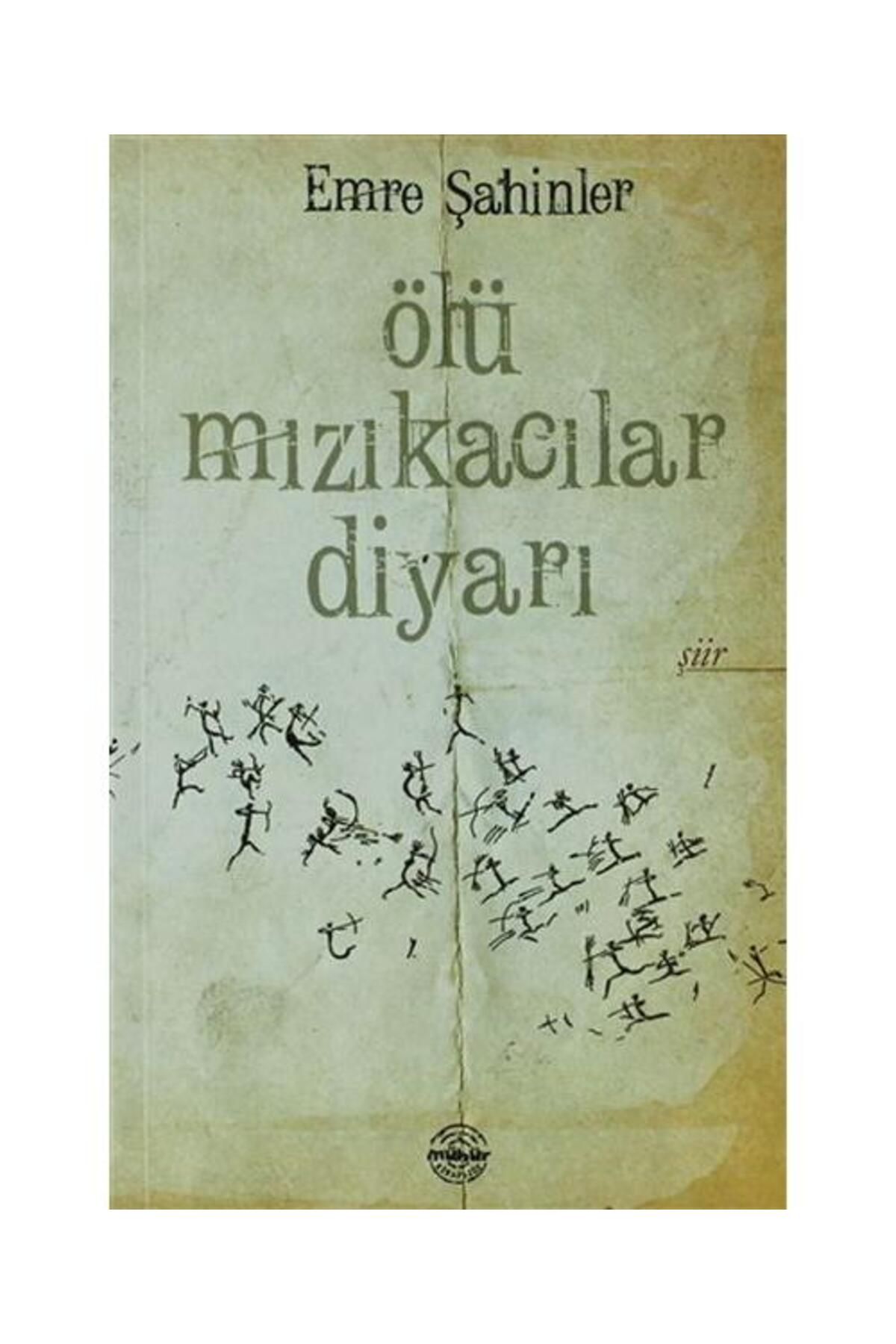 Mühür Kitaplığı Ölü Mızıkacılar Diyarı / Mühür Kitaplığı / Emre Şahinler