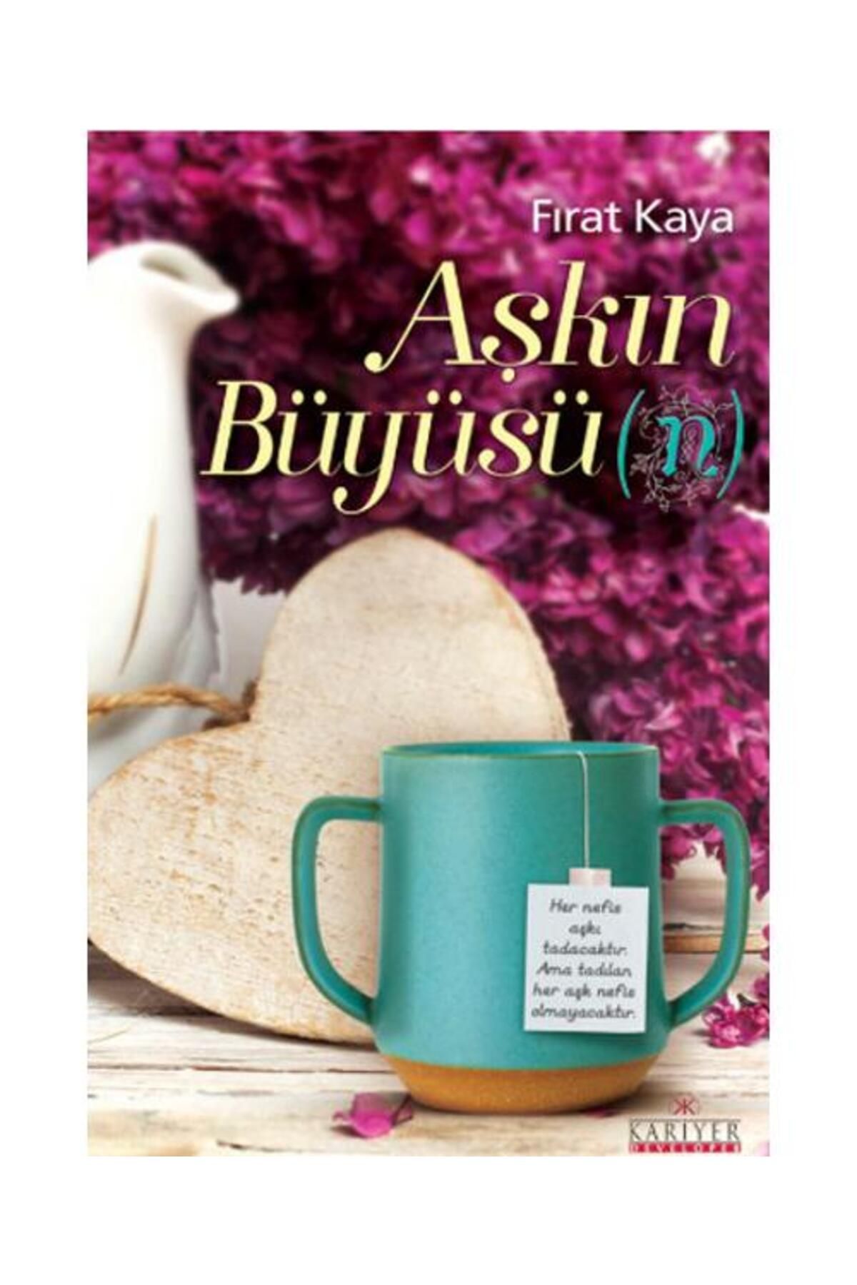 Kariyer Yayınları Aşkın Büyüsü(n) / Kariyer Yayınları / Fırat Kaya