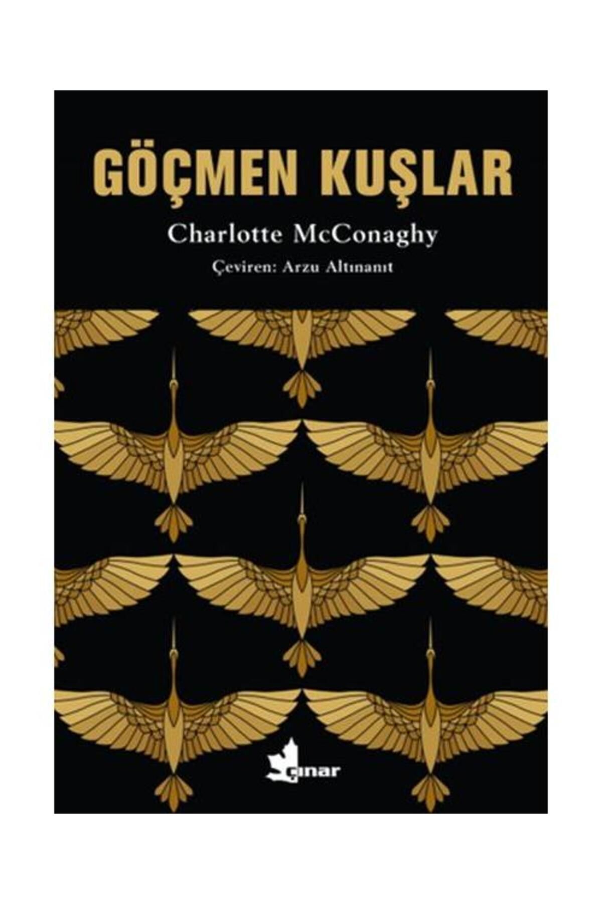 Çınar Yayınları Göçmen Kuşlar / Çınar Yayınları / Charlotte McConaghy