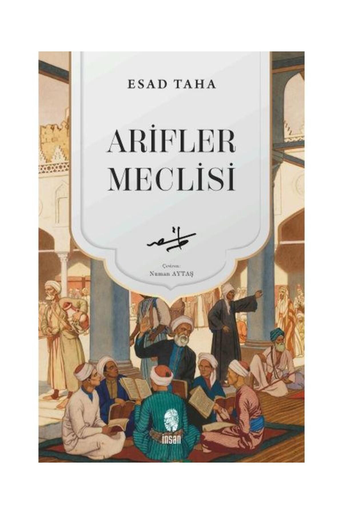İnsan Yayınları Arifler Meclisi / İnsan Yayınları / Esad Taha