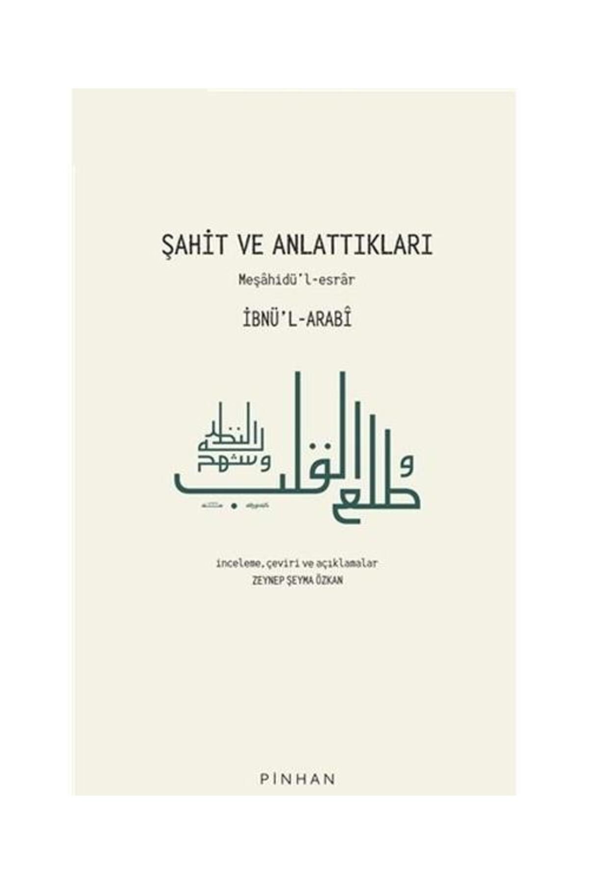 Pinhan Yayıncılık Şahit ve Anlattıkları / Pinhan Yayıncılık / İbnü'l Arabi