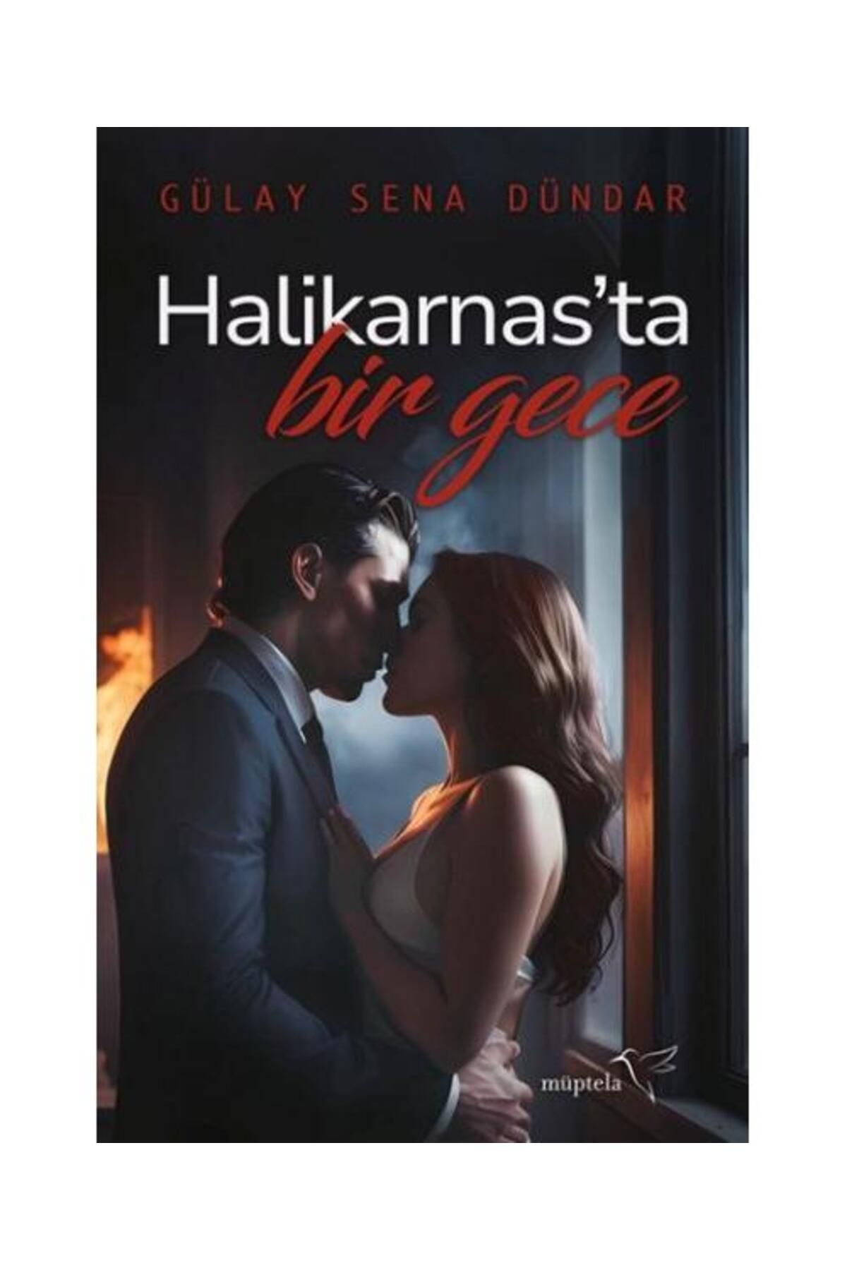 Müptela Yayınları Halikarnas’ta Bir Gece / Müptela Yayınları / Gülay Sena Dündar