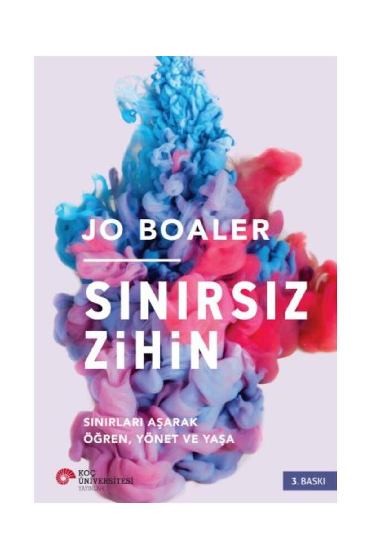 Koç Üniversitesi Yayınları Sınırsız Zihin / / Jo Boaler